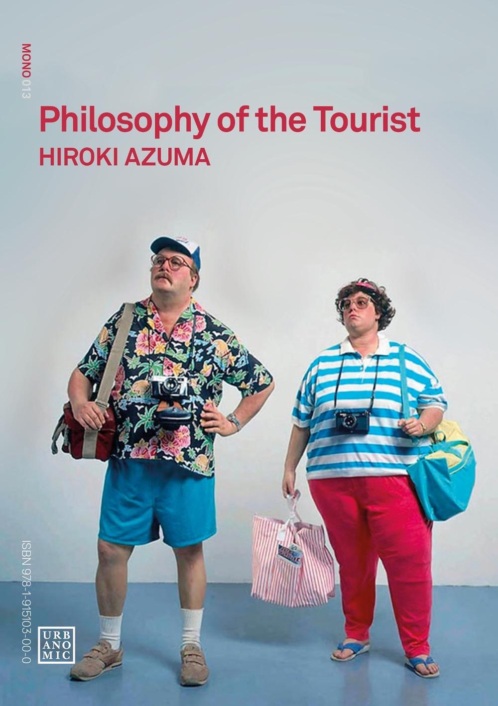Philosophy of the Tourist by Hiroki Azuma - ISBN: 9781915103000