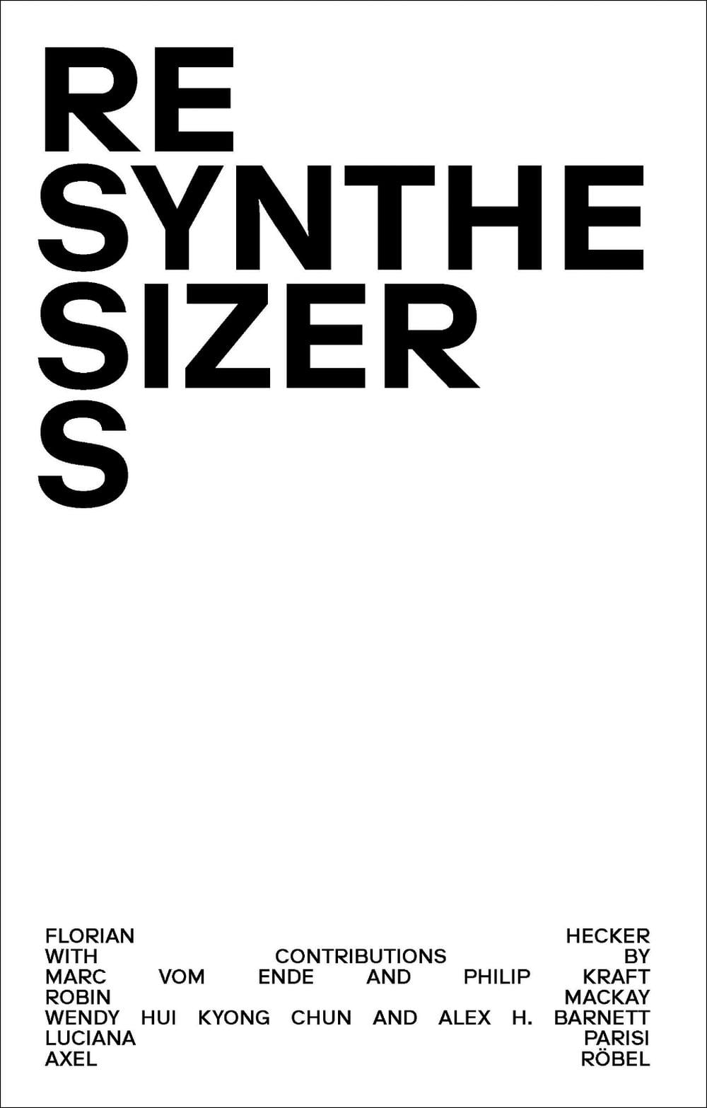 Resynthesizers by Florian Hecker - ISBN: 9781915103147