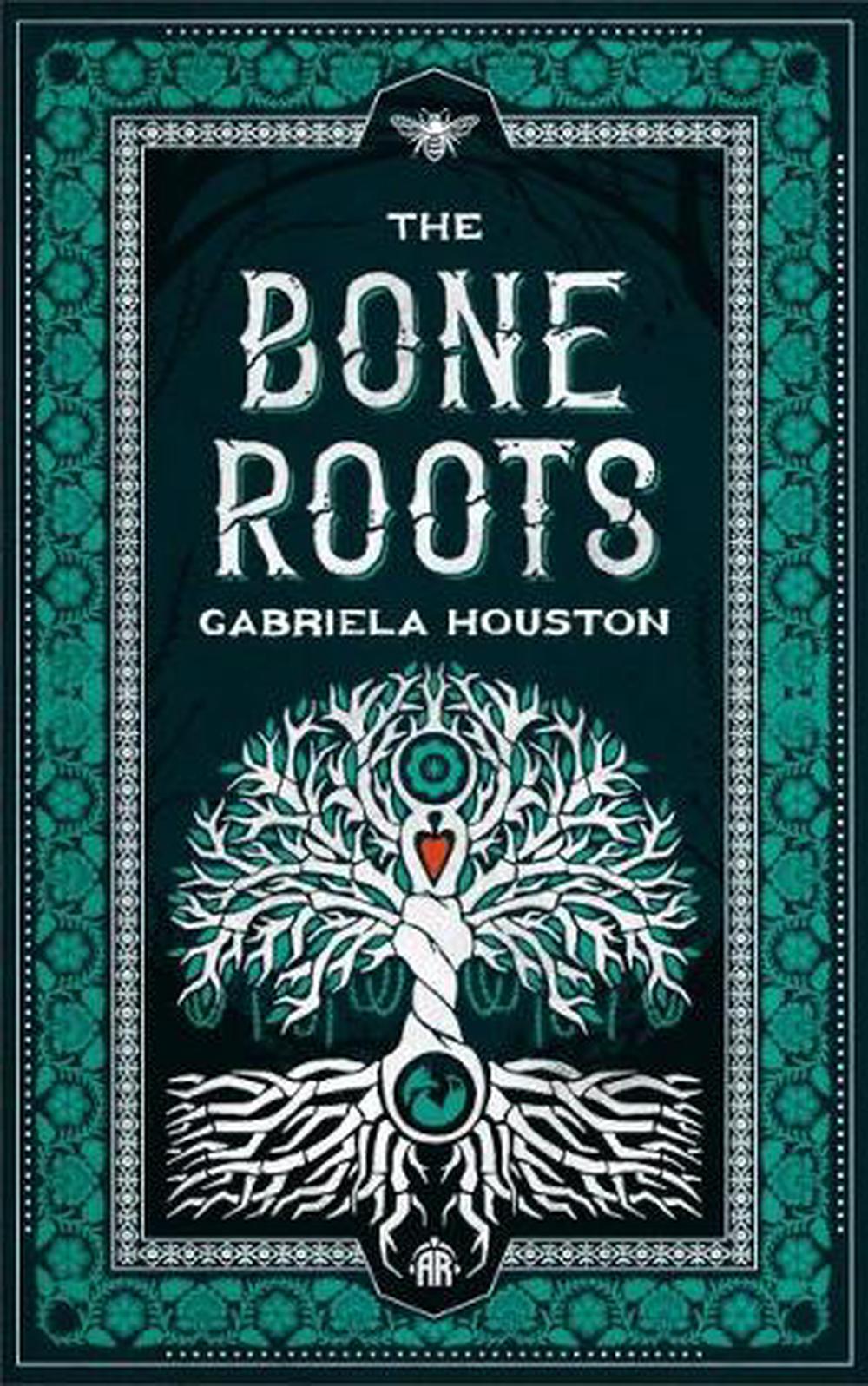 The Bone Roots by Gabriela Houston - ISBN: 9781915202581