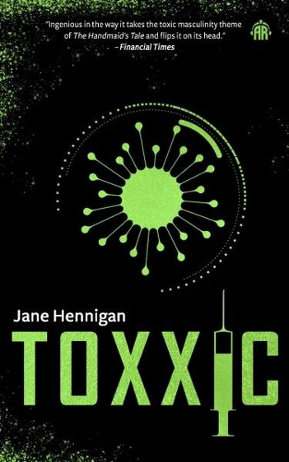 Toxxic by Jane Hennigan - ISBN: 9781915202710