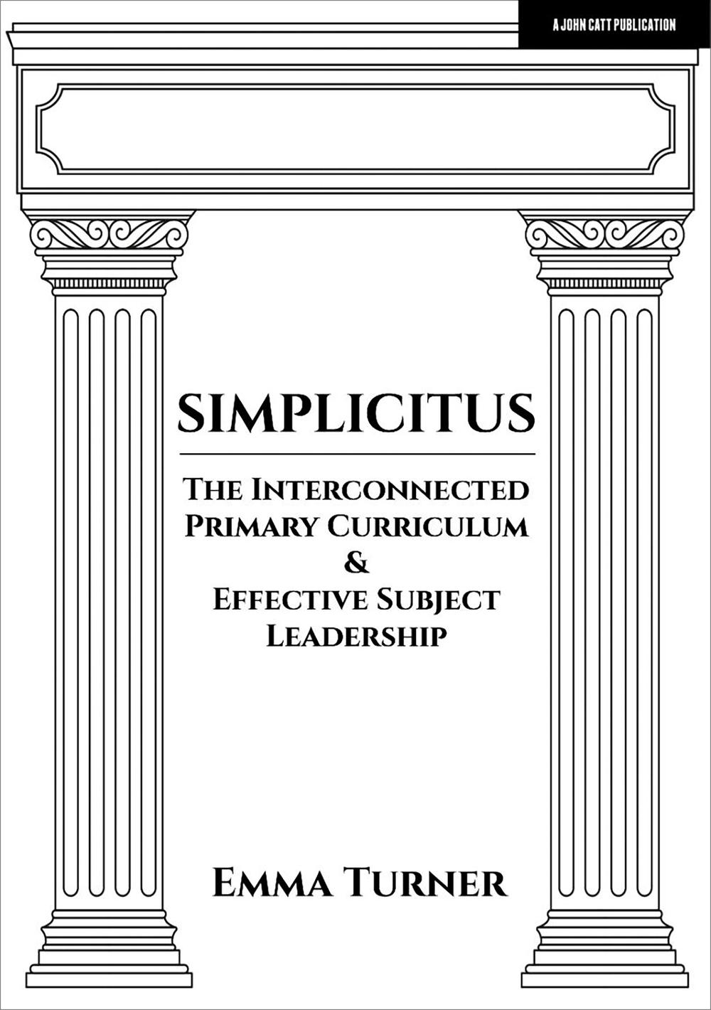Simplicitus: The Interconnected Primary Curriculum & Effective Subject Leadership, 9781915261182