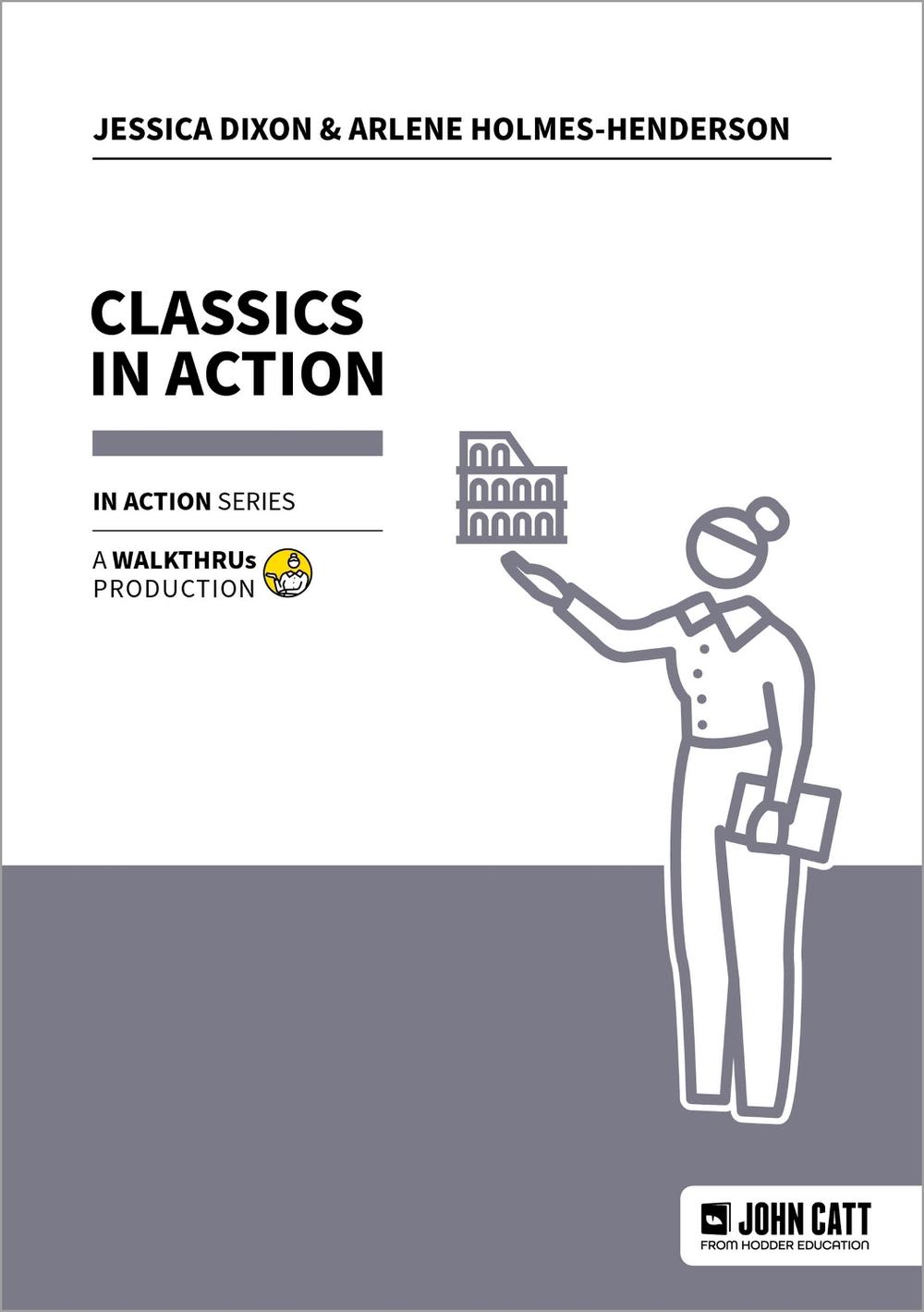 Classics in Action by Dr Arlene Holmes-Henderson - ISBN: 9781915261847