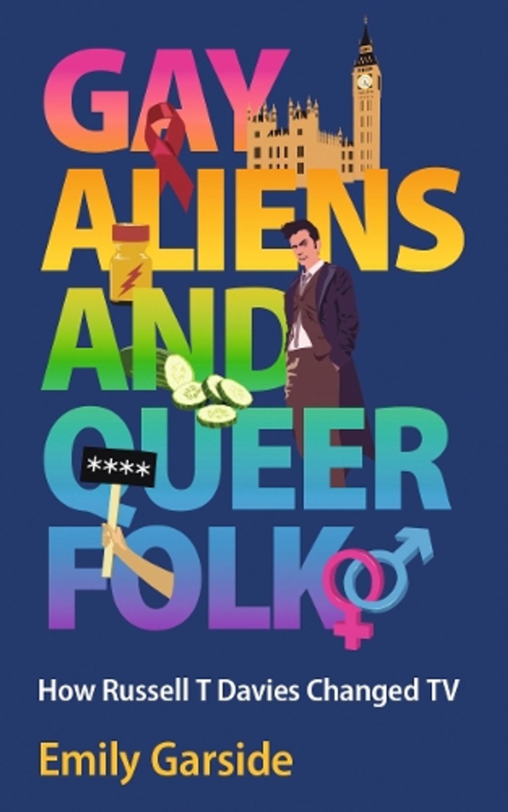 Gay Aliens and Queer Folk by Emily Garside - ISBN: 9781915279224