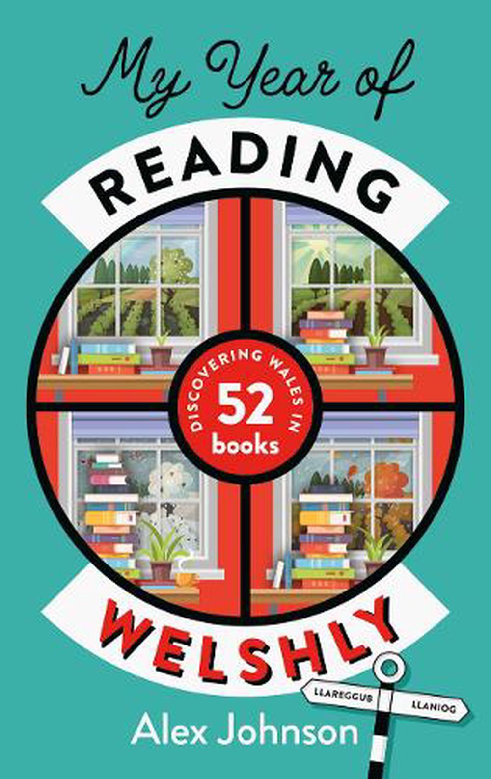 My Year of Reading Welshly by Alex Johnson - ISBN: 9781915279781