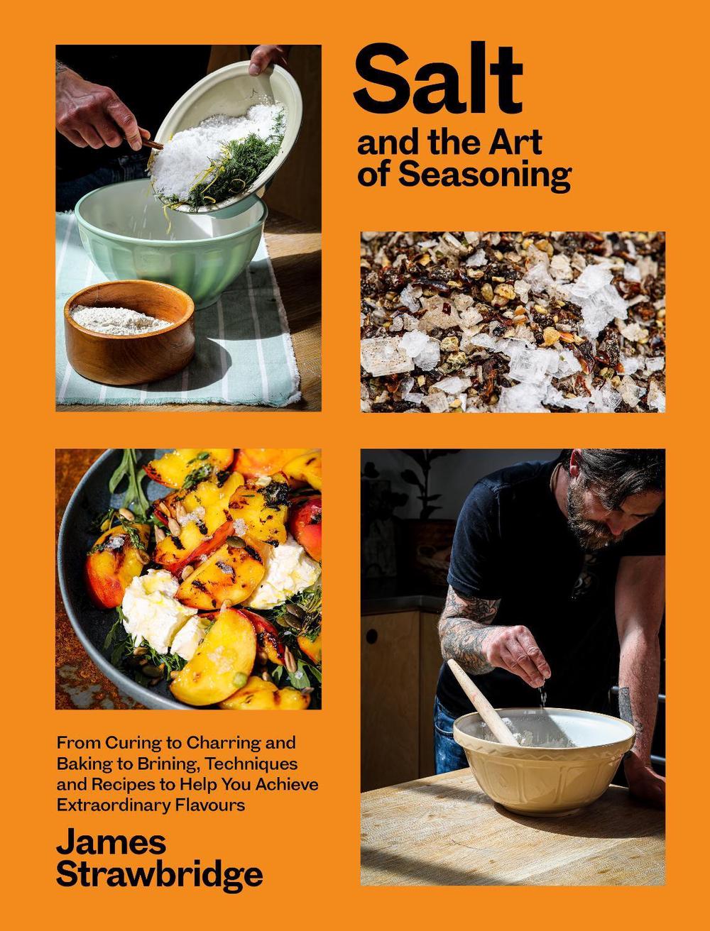 Salt and the Art of Seasoning by James Strawbridge - ISBN: 9781915294036