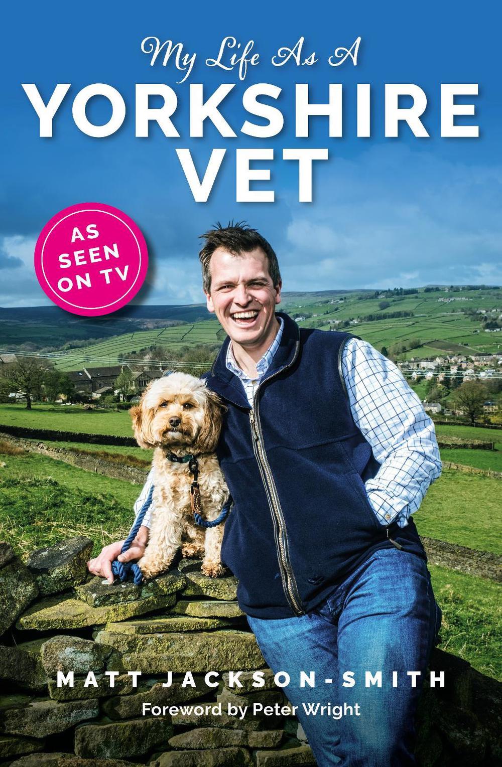 My Life As A Yorkshire Vet, 9781915306920