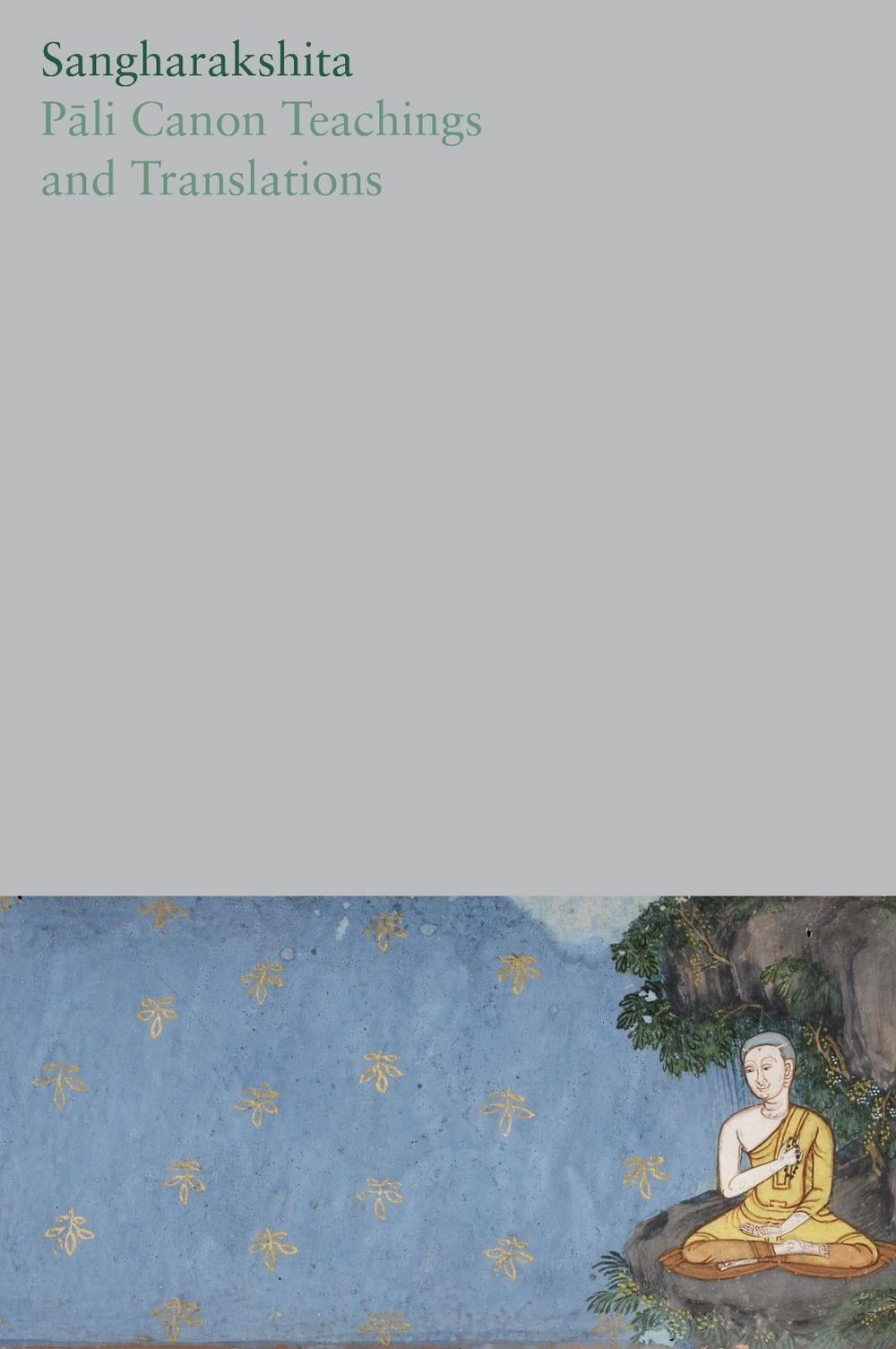 Pali Canon Teachings and Translations by Sangharakshita - ISBN: 9781915342065