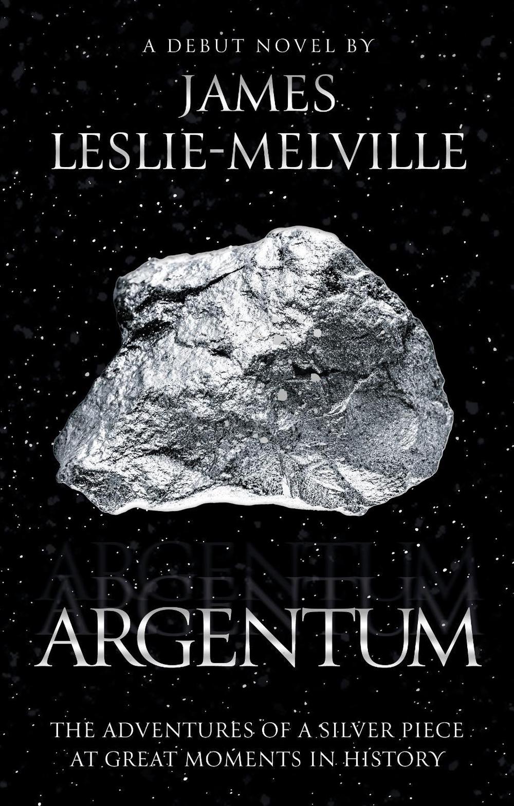 Argentum by James Leslie-Melville - ISBN: 9781915352682