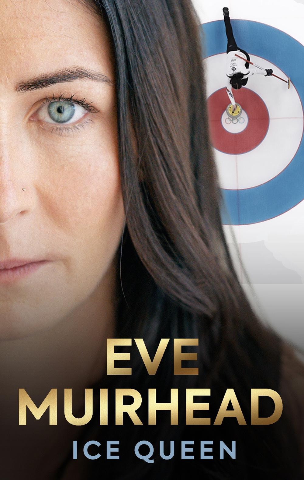 Eve Muirhead: Ice Queen, 9781915359193