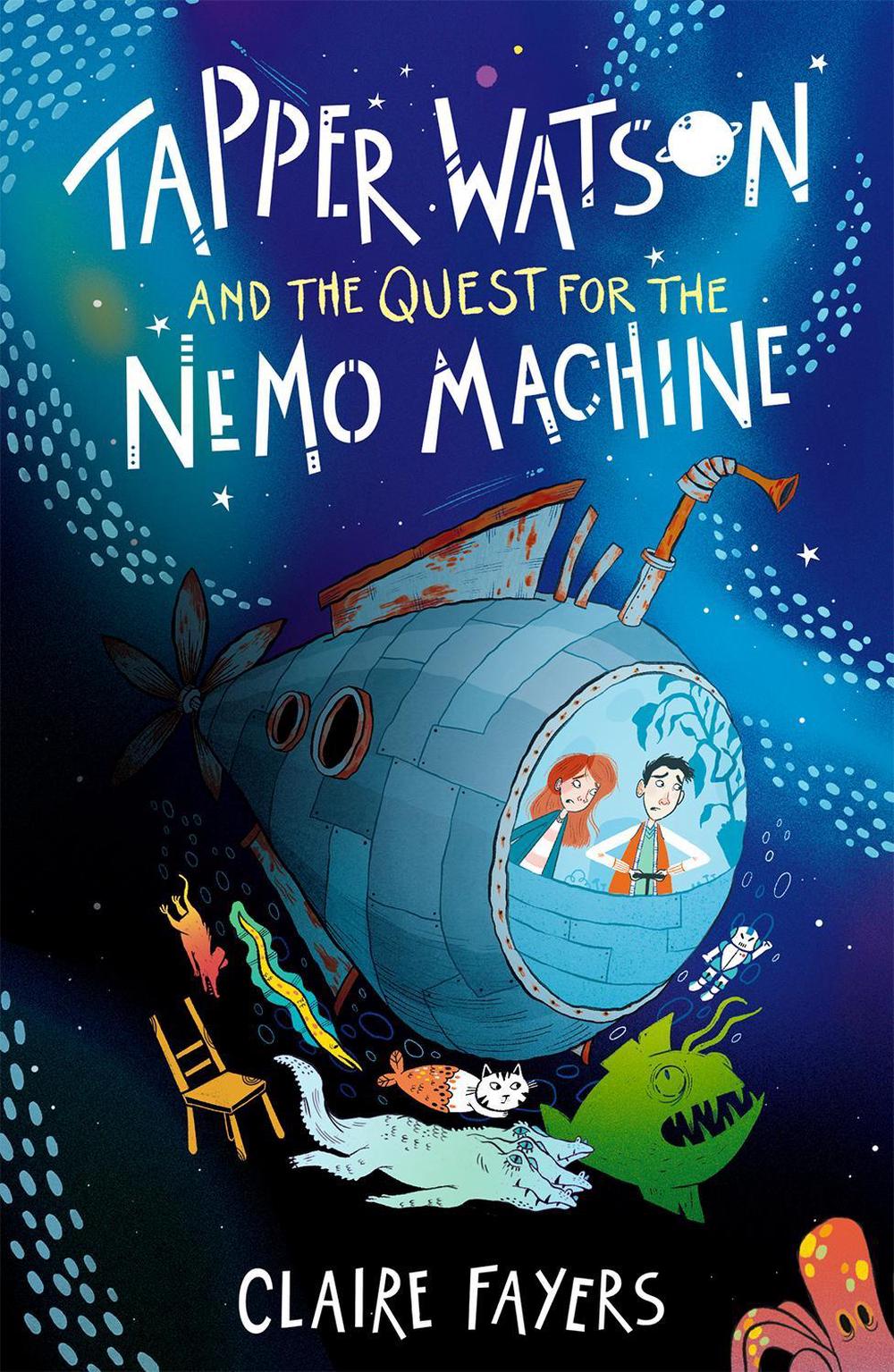 Tapper Watson and the Quest for the Nemo Machine by Claire Fayers - ISBN: 9781915444158