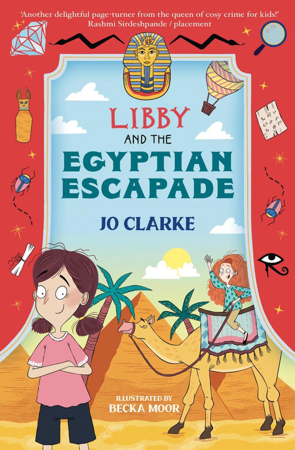 Libby and the Egyptian Escapade by Jo Clarke - ISBN: 9781915444769