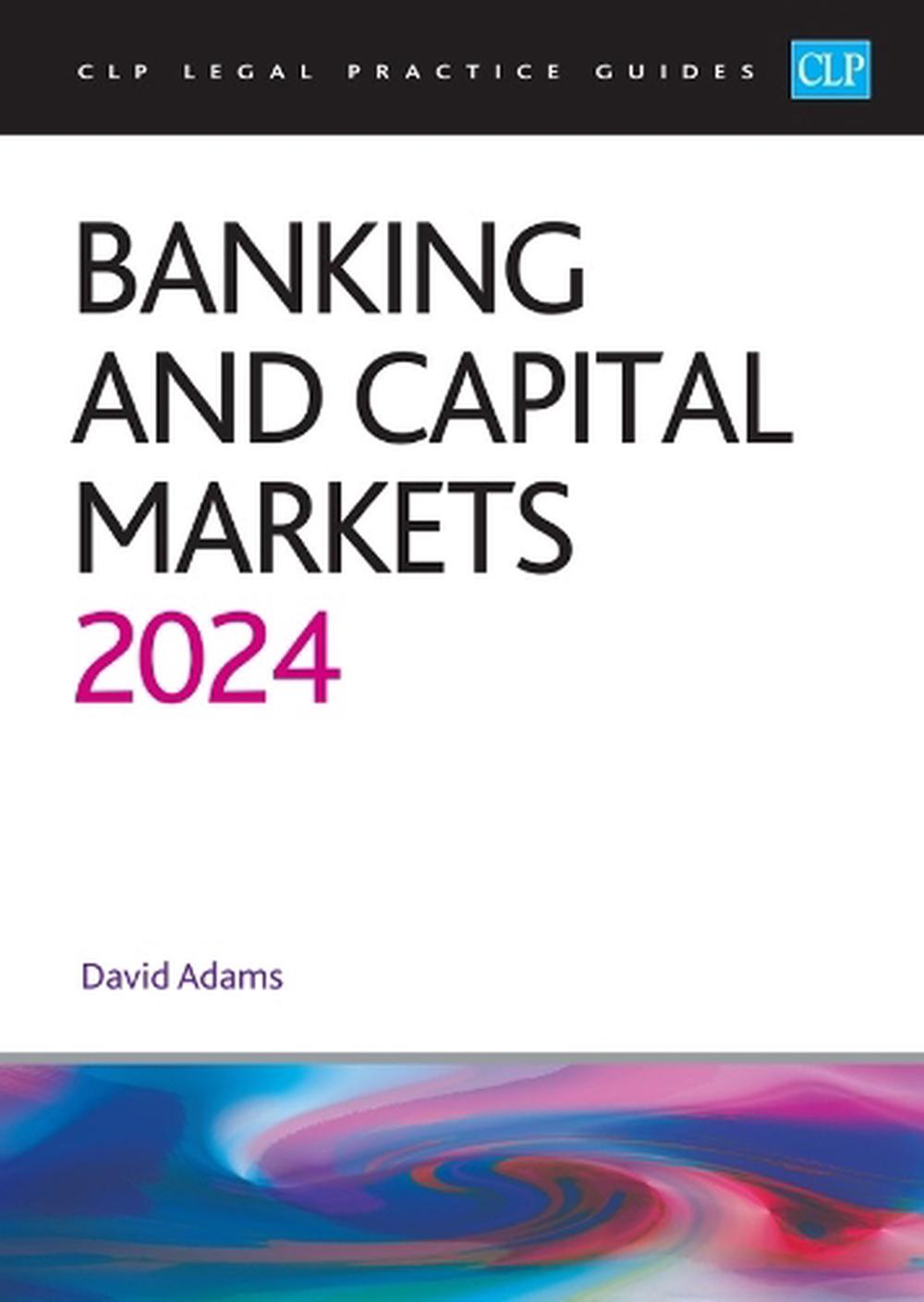 Banking and Capital Markets 2024, 9781915469571