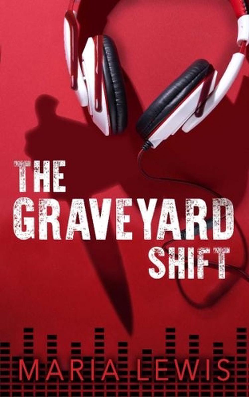 The Graveyard Shift by Maria Lewis - ISBN: 9781915523068