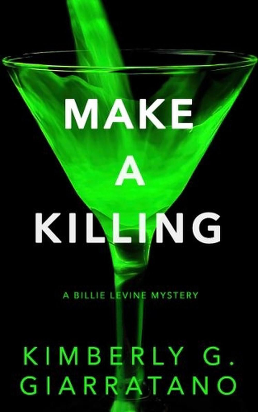 Make a Killing by Kimberly G. Giarratano - ISBN: 9781915523433