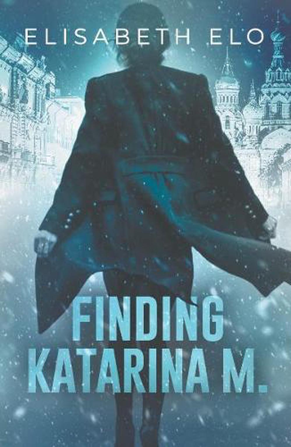 Finding Katarina M by Elizabeth Elo - ISBN: 9781915523600