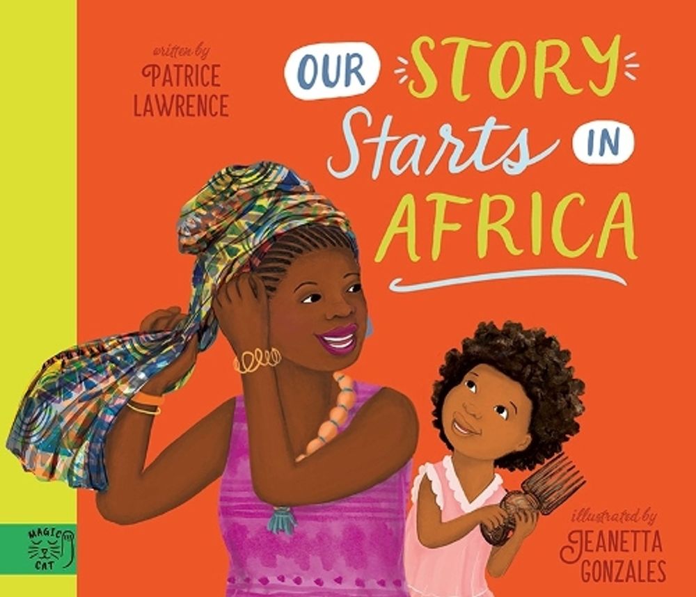 Our Story Starts in Africa by Patrice Lawrence - ISBN: 9781915569097