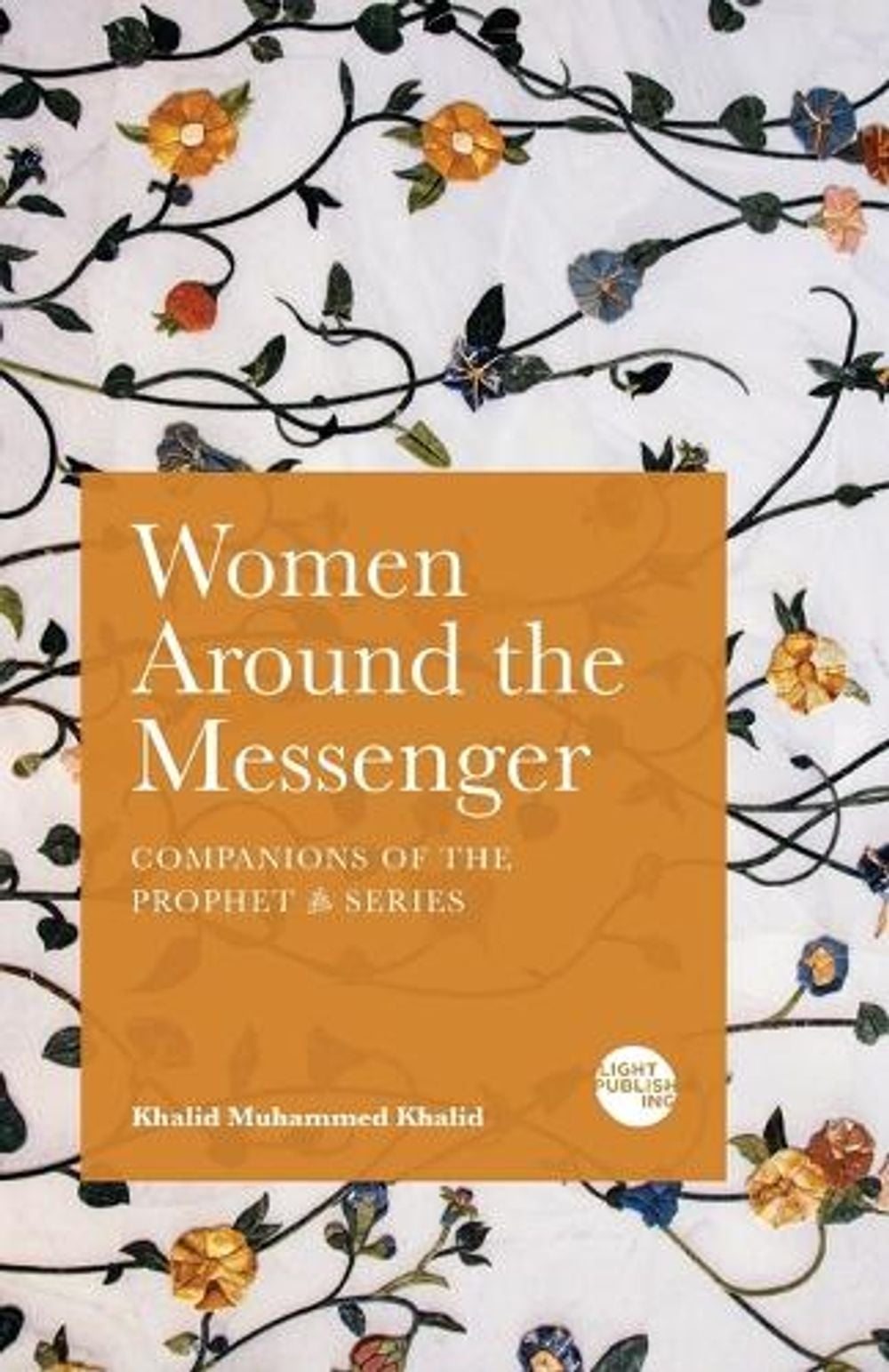 Women Around the Messenger by Khalid Muhammed Khalid - ISBN: 9781915570031