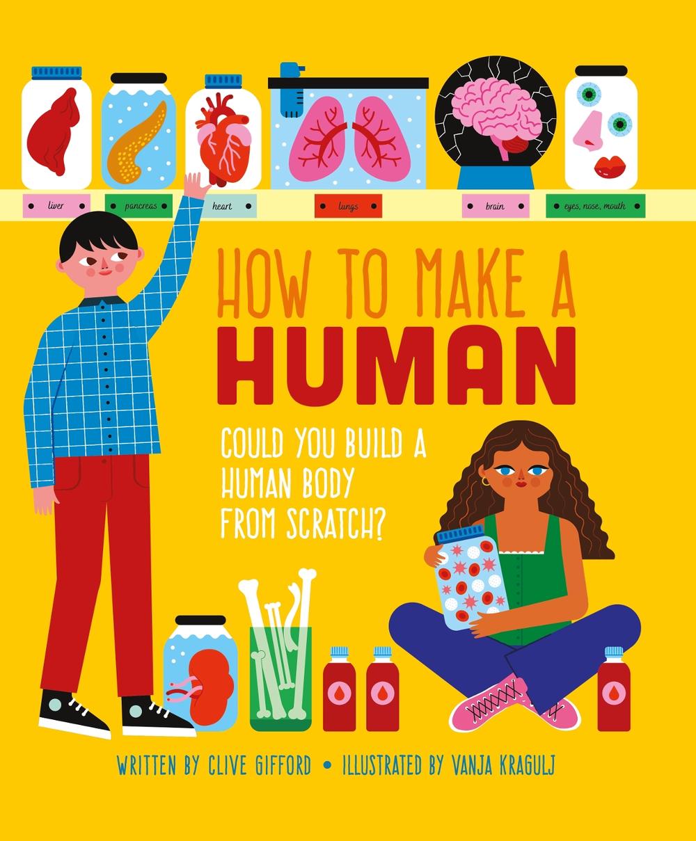 How To Make A Human by Clive Gifford - ISBN: 9781915588449