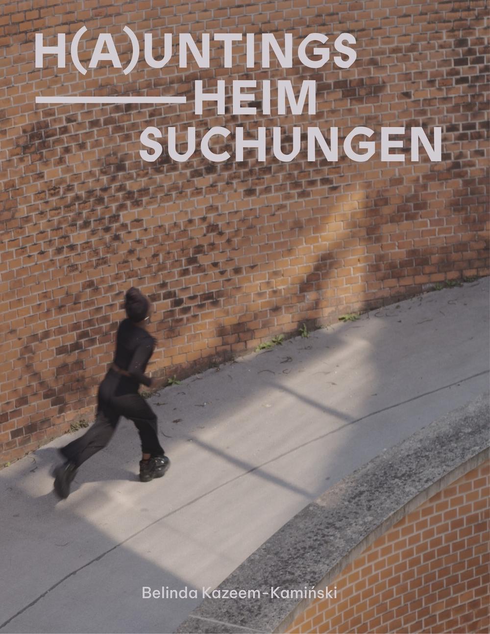 H(a)untings / Heim-Suchungen by Belinda Kazeem-Kaminski - ISBN: 9781915609120