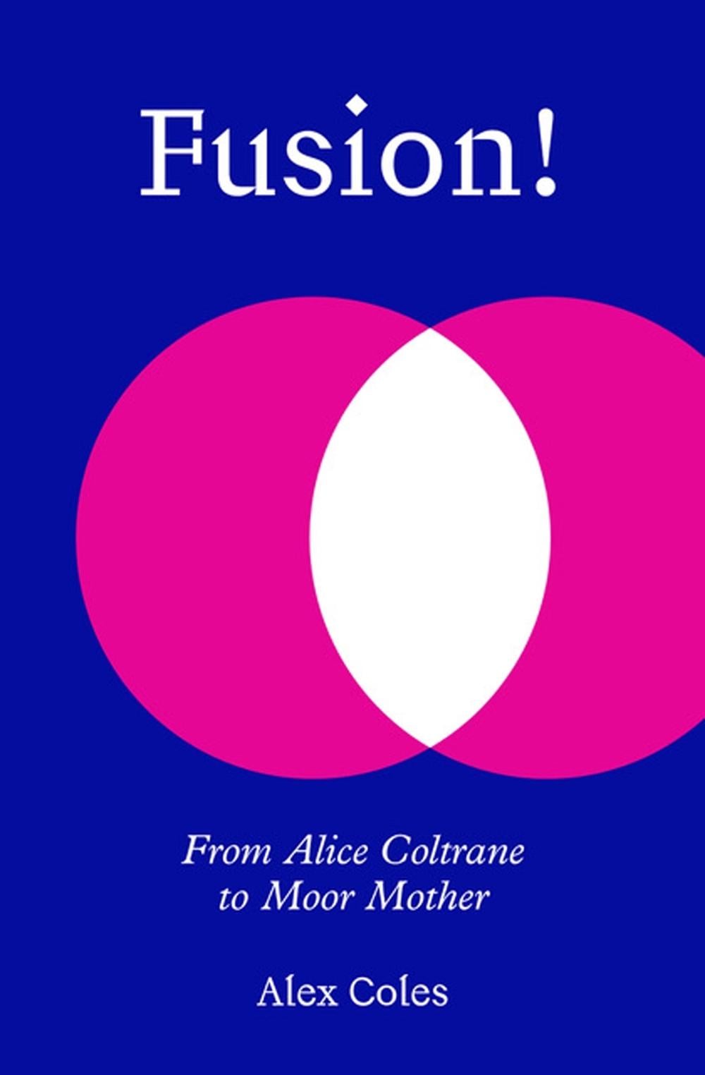 Fusion! by Alex Coles - ISBN: 9781915609373