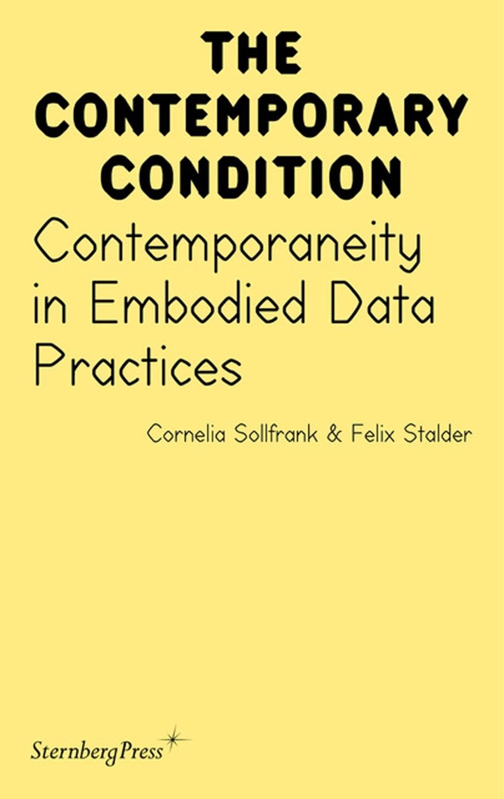Contemporaneity in Embodied Data Practices by Cornelia Sollfrank - ISBN: 9781915609632