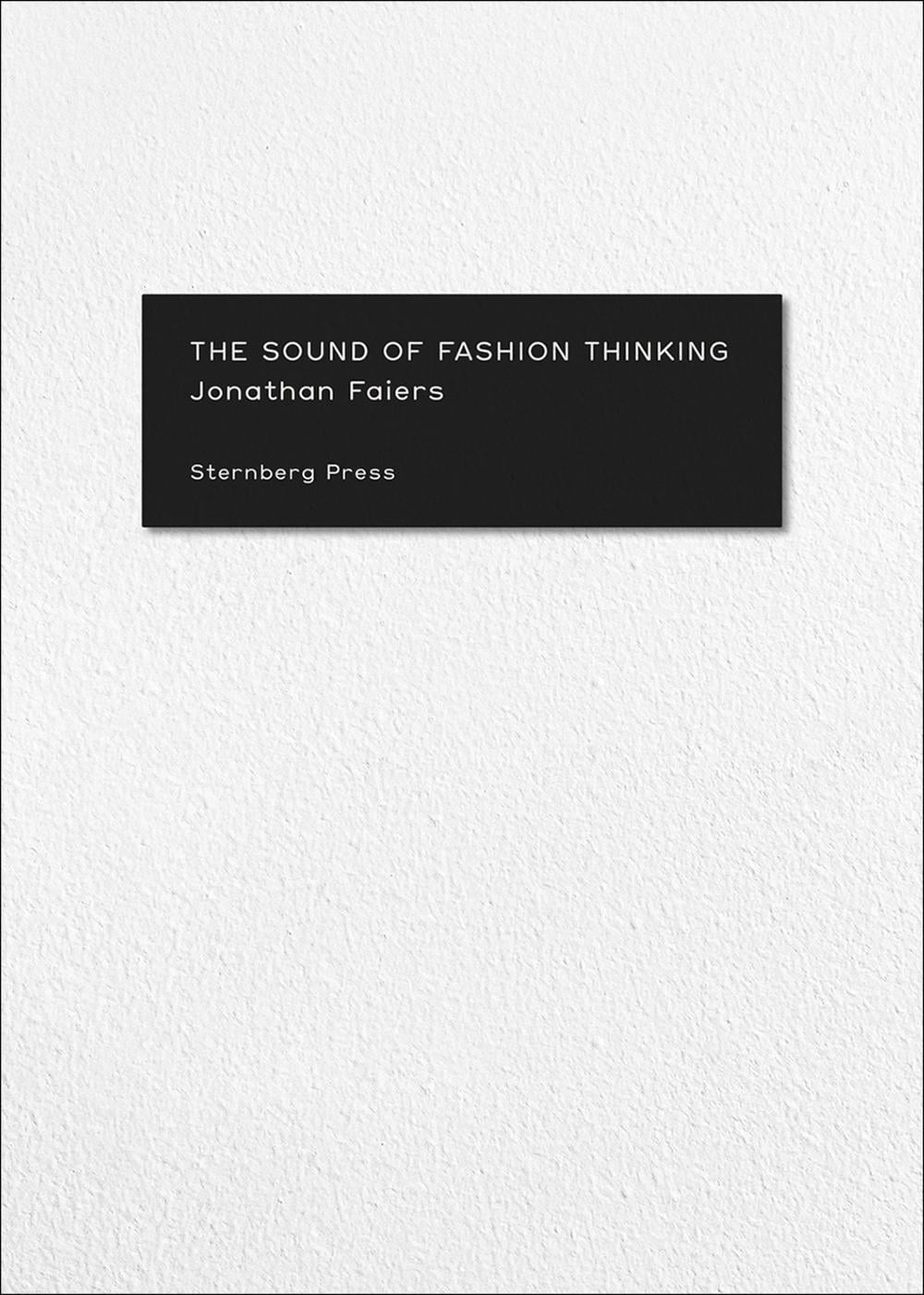 The Sound of Fashion Thinking by Jonathan Faiers - ISBN: 9781915609700