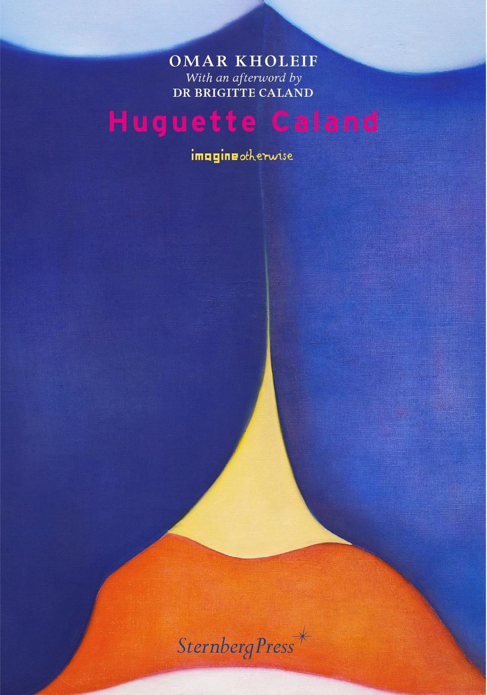 Huguette Caland by Omar Kholeif - ISBN: 9781915609724