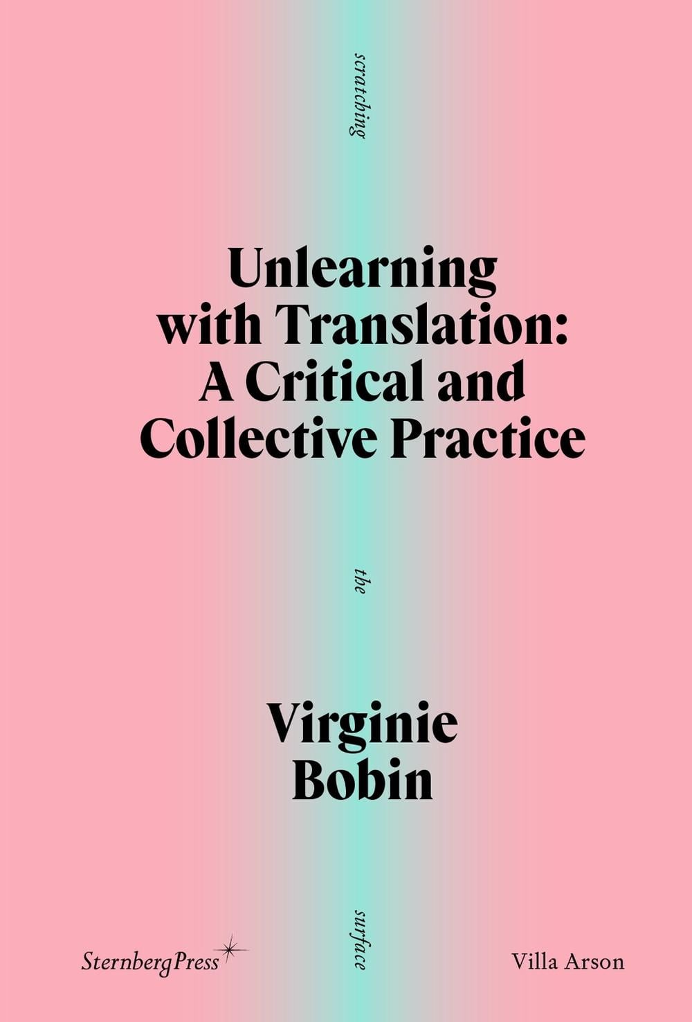 Unlearning with Translation by Virginie Bobin - ISBN: 9781915609830