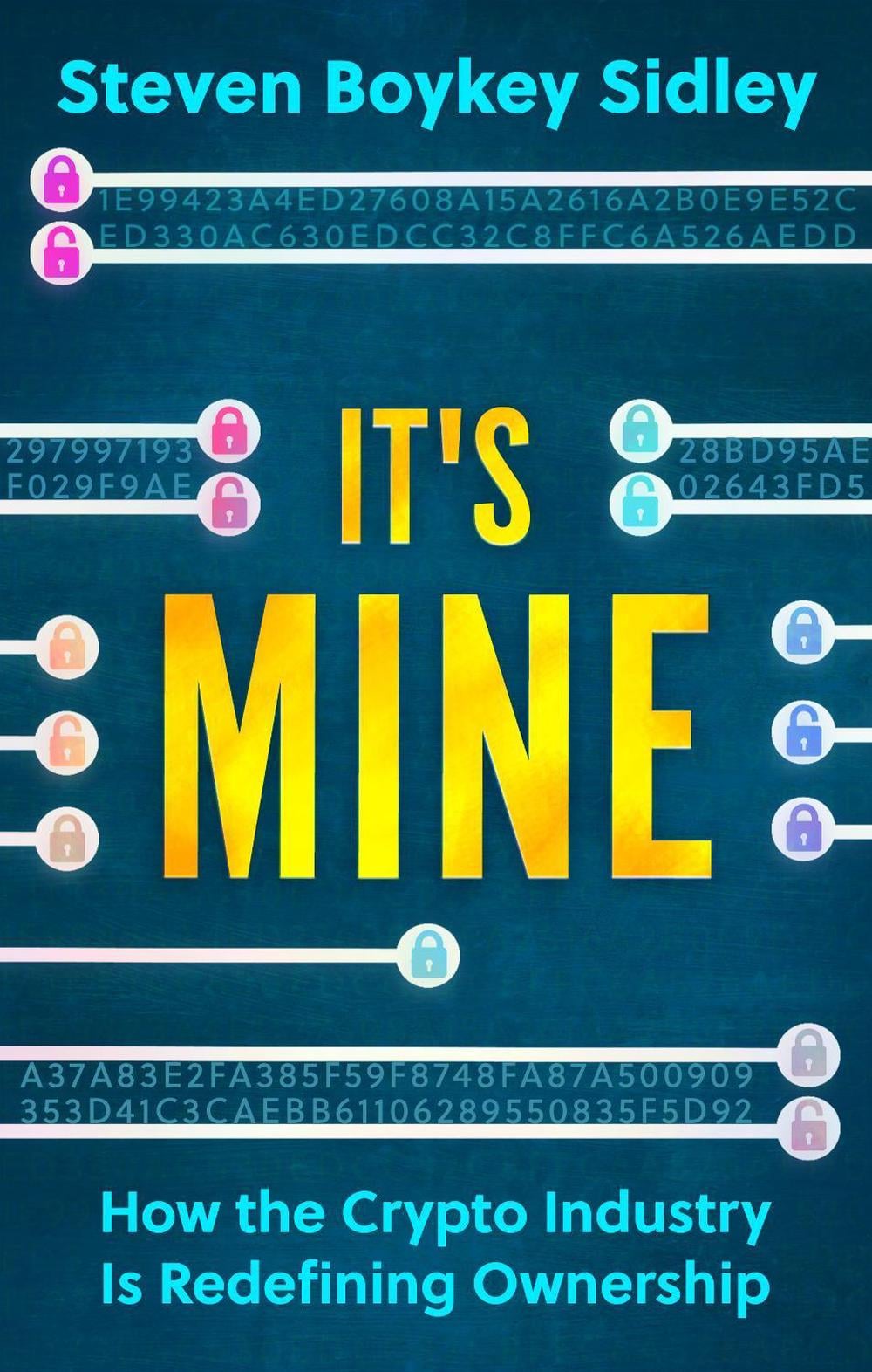It's Mine by Steven Boykey Sidley - ISBN: 9781915643513
