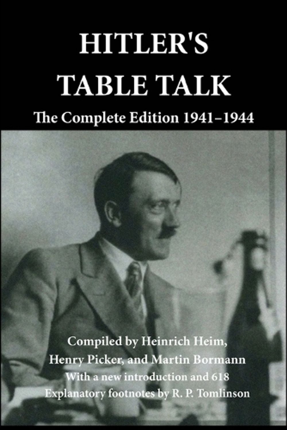 Hitler's Table Talk by Heinrich Heim - ISBN: 9781915645135