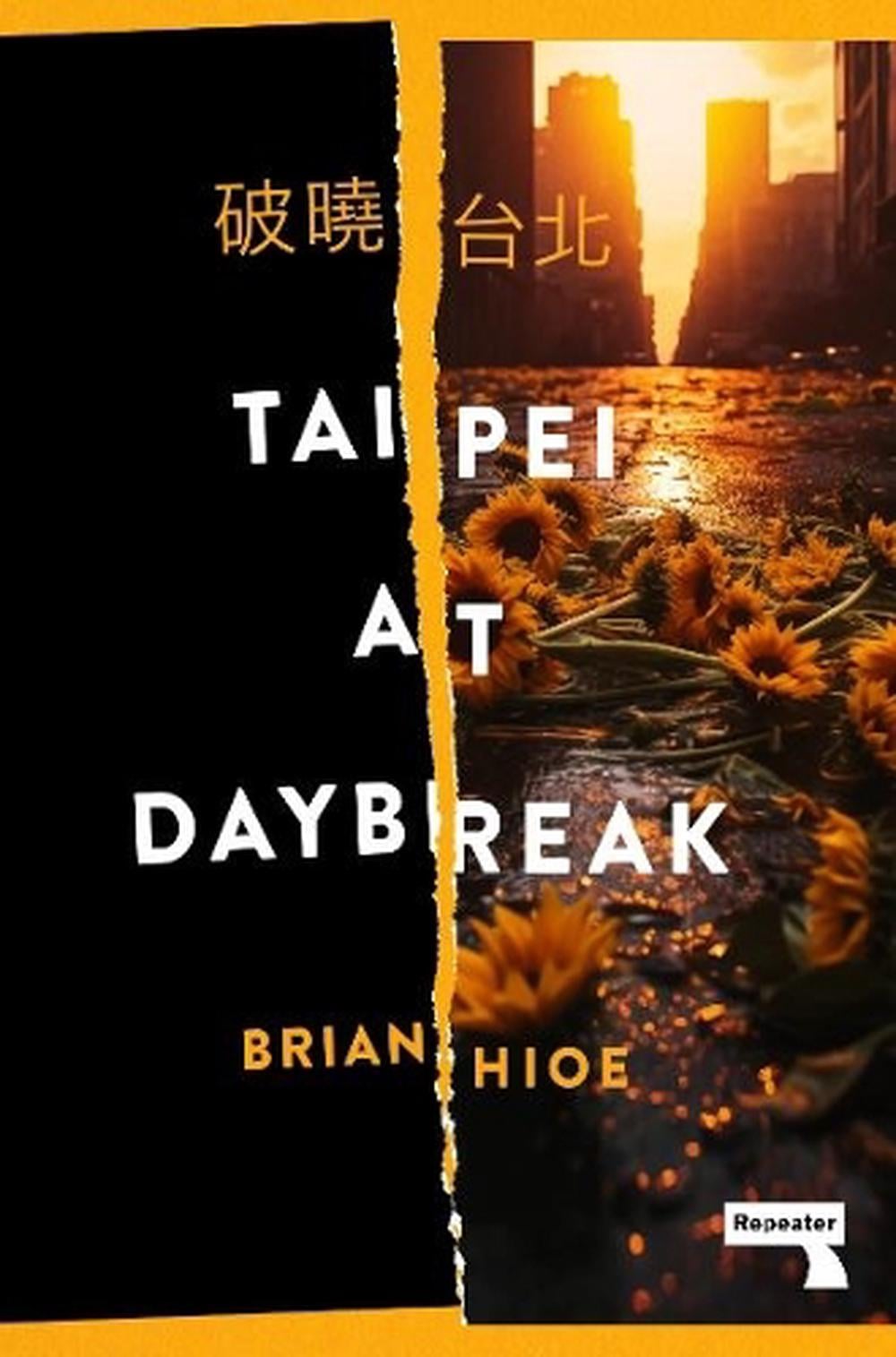 Taipei at Daybreak by Brian Hioe - ISBN: 9781915672537
