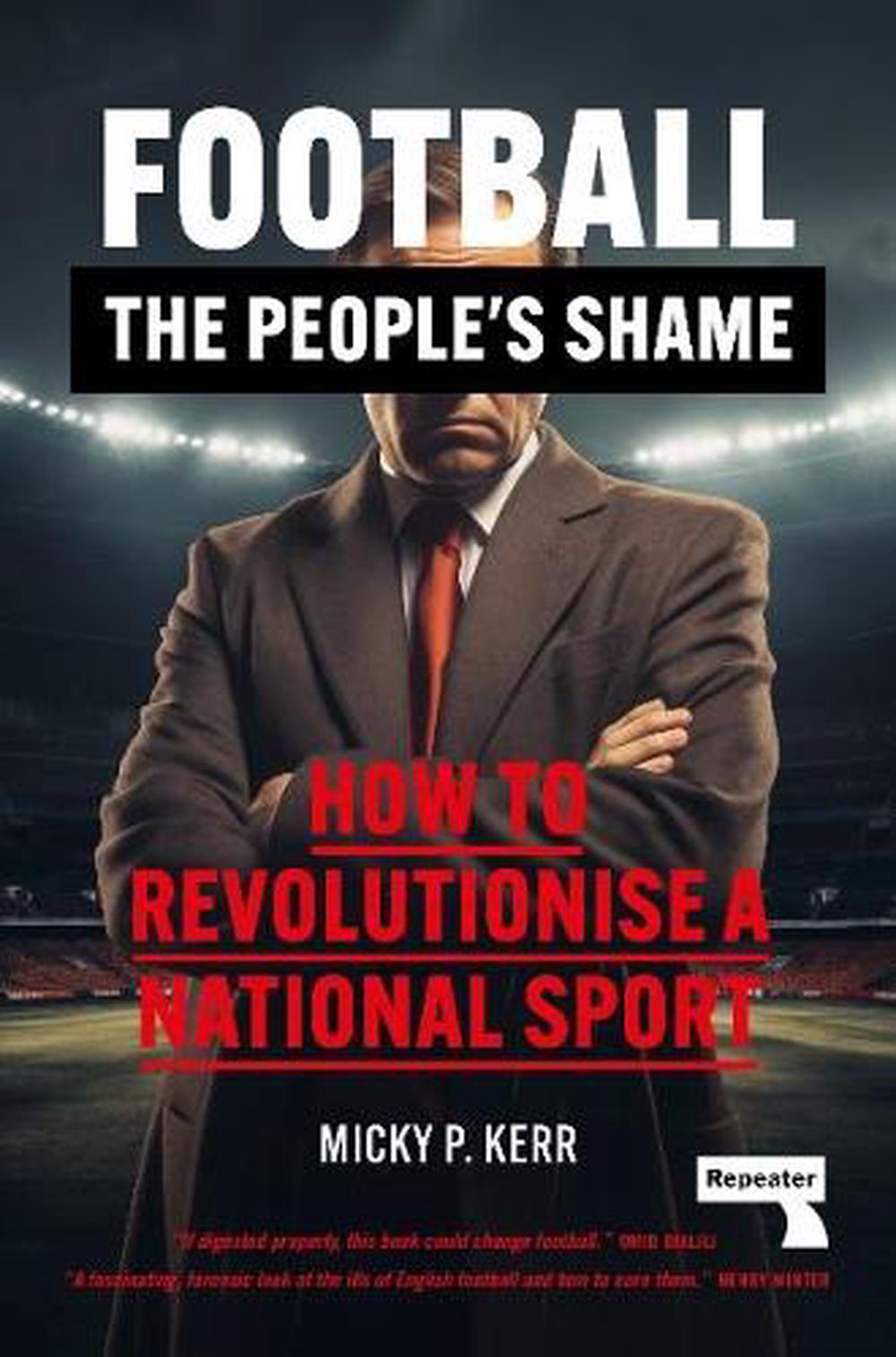 Football, the People's Shame by Micky Kerr - ISBN: 9781915672551
