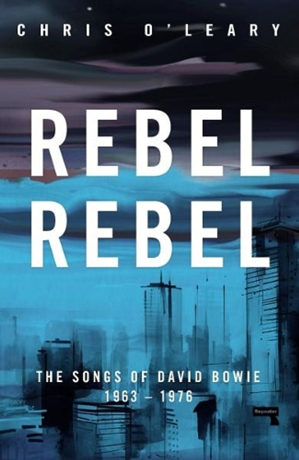 Rebel Rebel by Chris O'Leary - ISBN: 9781915672834