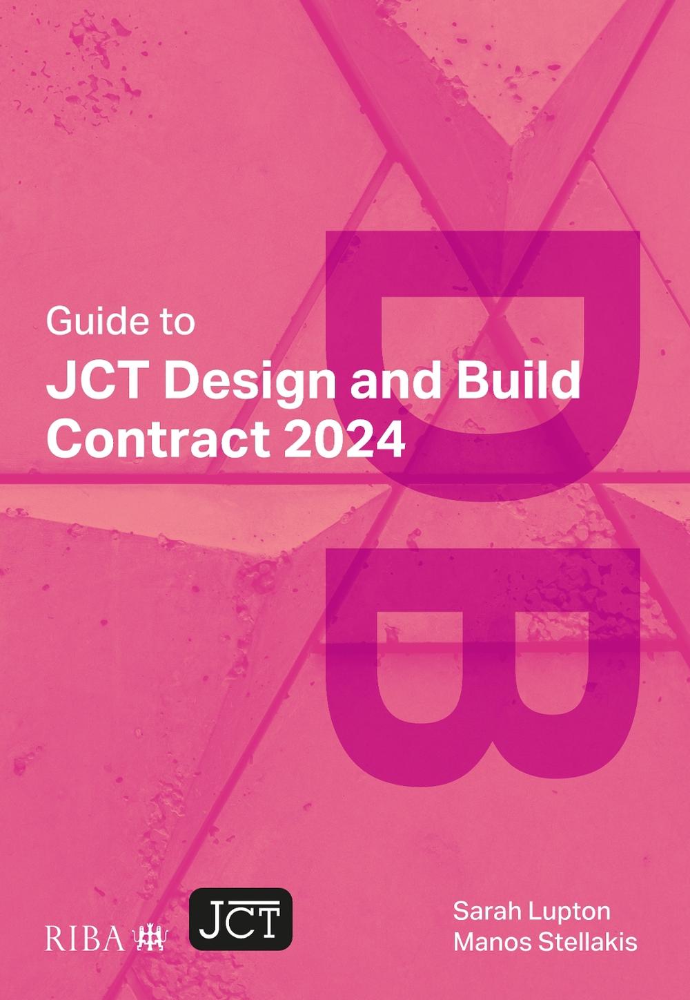 Guide to jct design and build contract 2024 2025 by sarah lupton