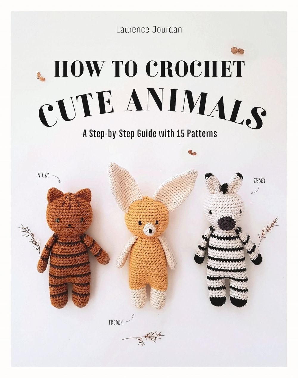 How to Crochet Cute Animals by Laurence Jourdan - ISBN: 9781915751249