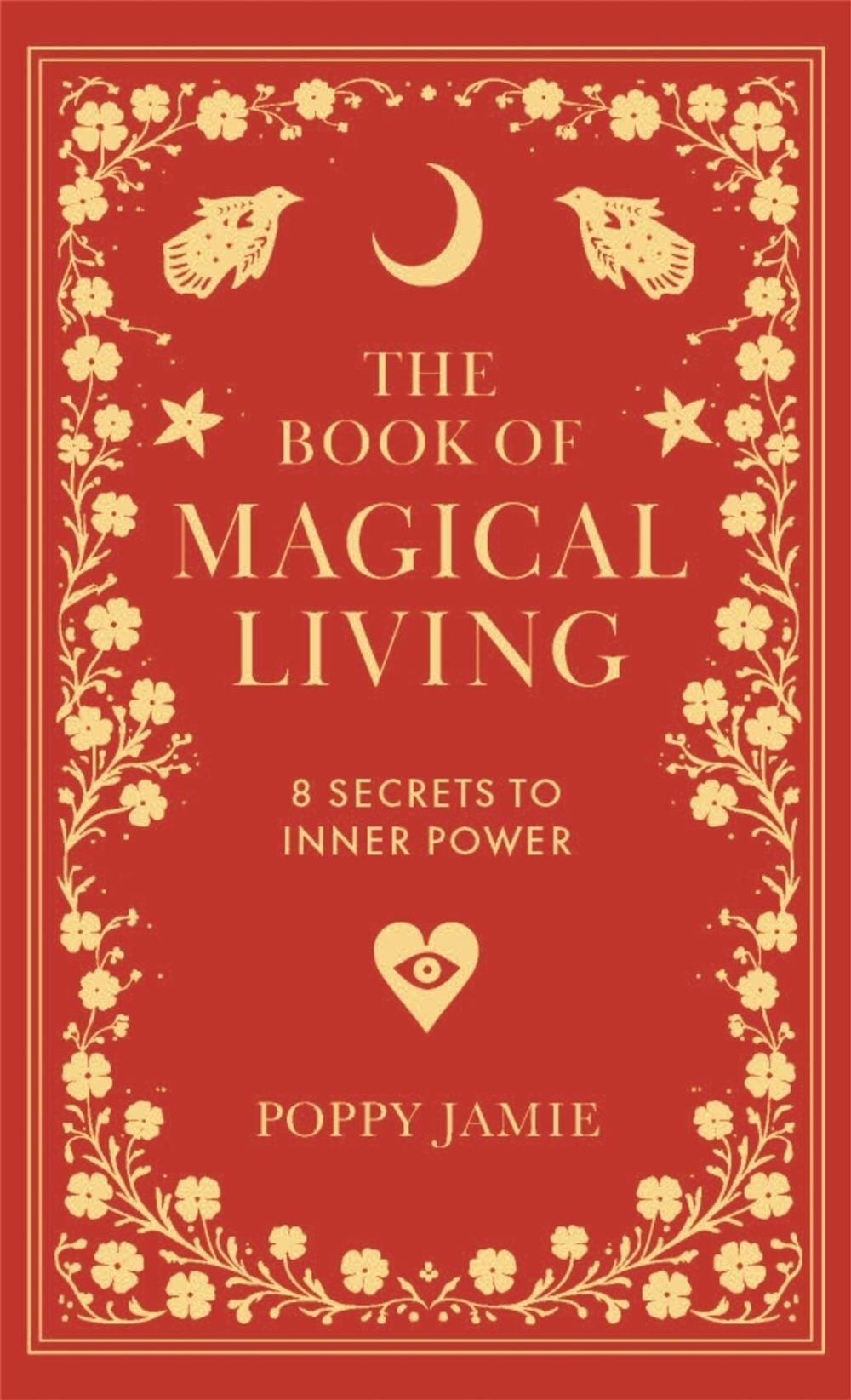 The Book of Magical Living by Poppy Jamie - ISBN: 9781915780355