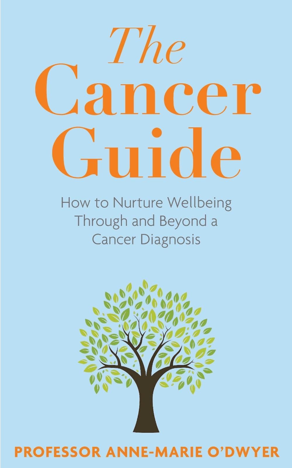 The Cancer Guide by Anne-Marie O'Dwyer - ISBN: 9781915798282