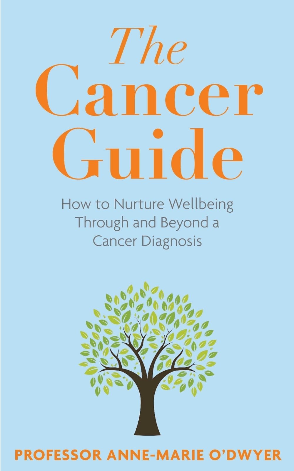 The Cancer Guide by Anne-Marie O'Dwyer - ISBN: 9781915798305