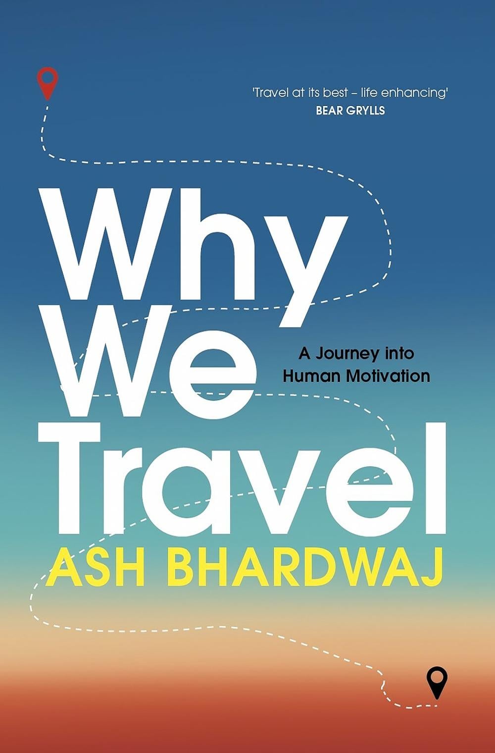 Why We Travel by Ash Bhardwaj - ISBN: 9781915798794
