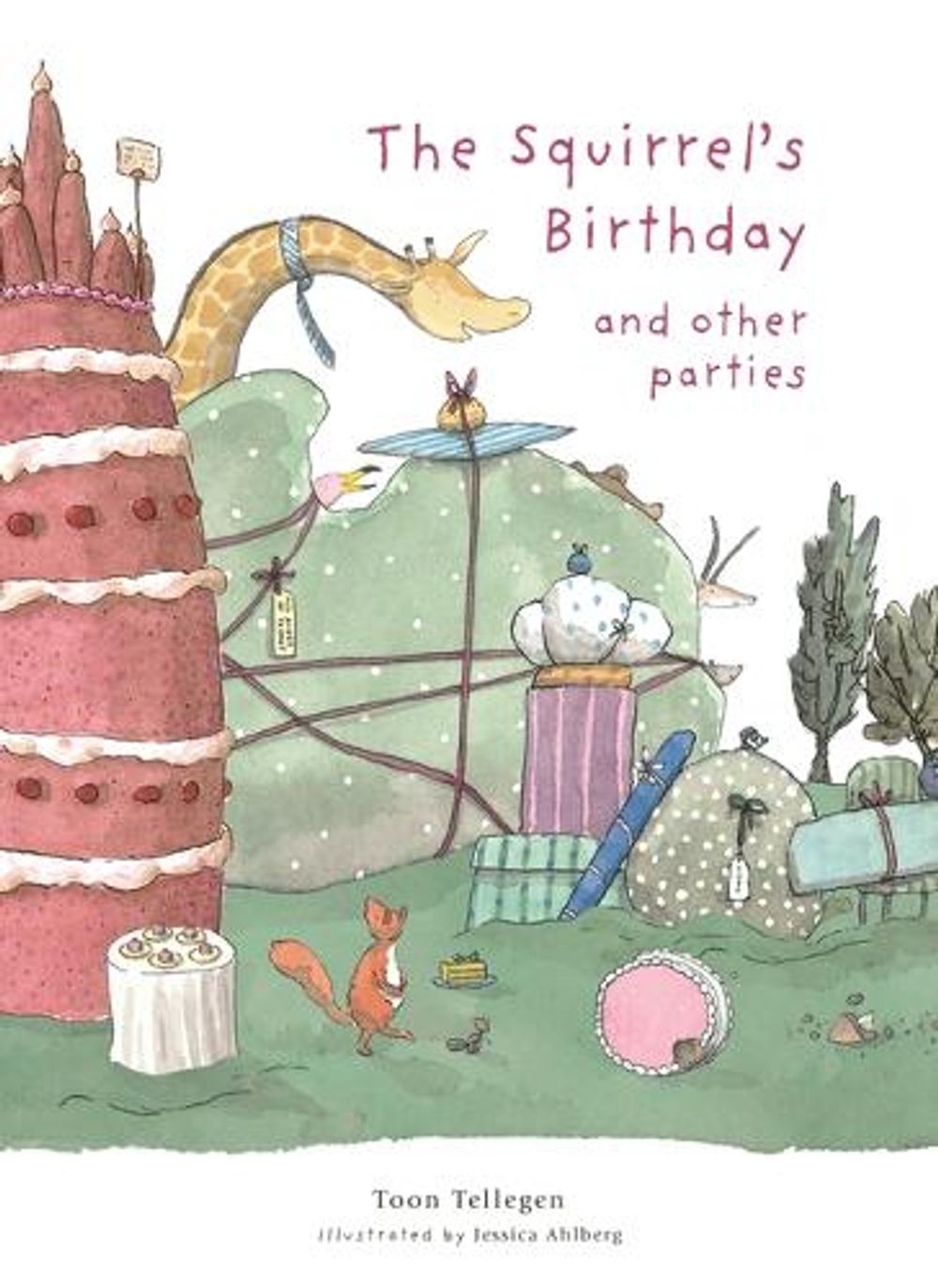 The Squirrel's Birthday and Other Parties by Toon Tellegen - ISBN: 9781915801098