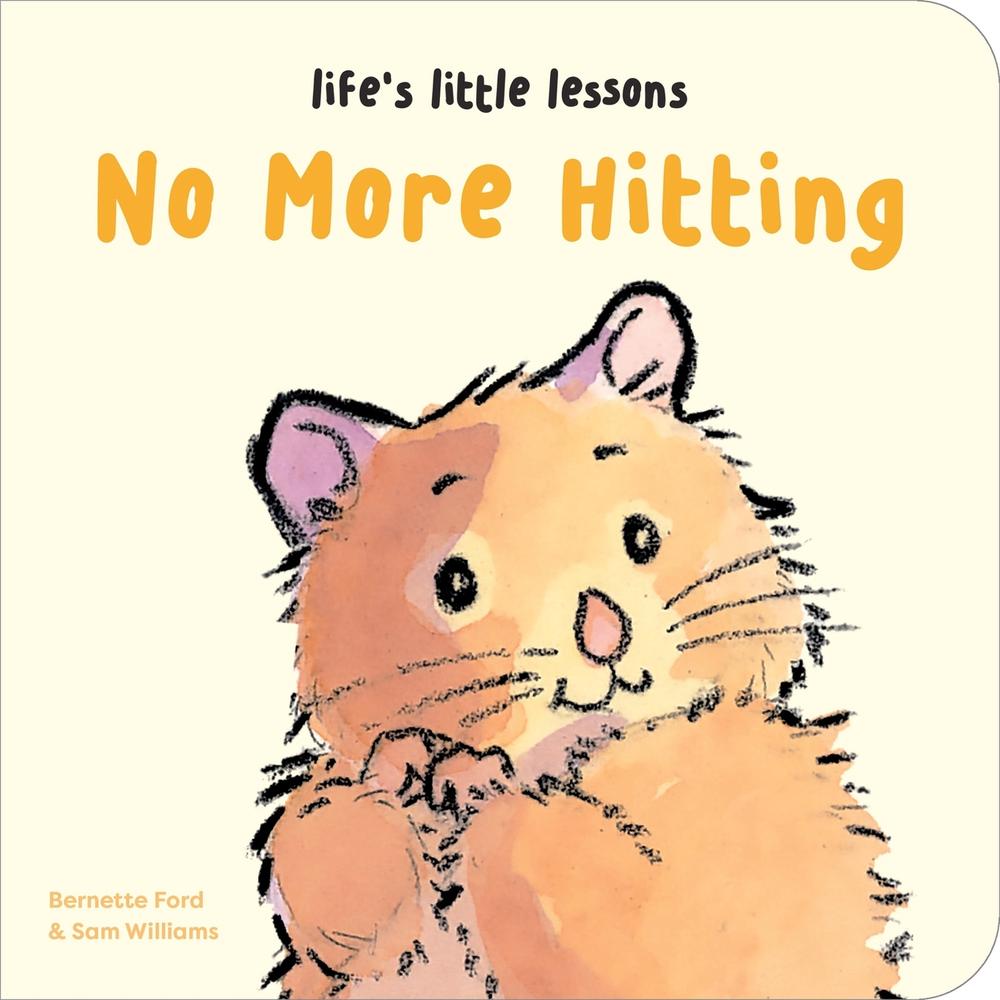 Life’s Little Lessons: No More Hitting by Bernette Ford - ISBN: 9781915801296