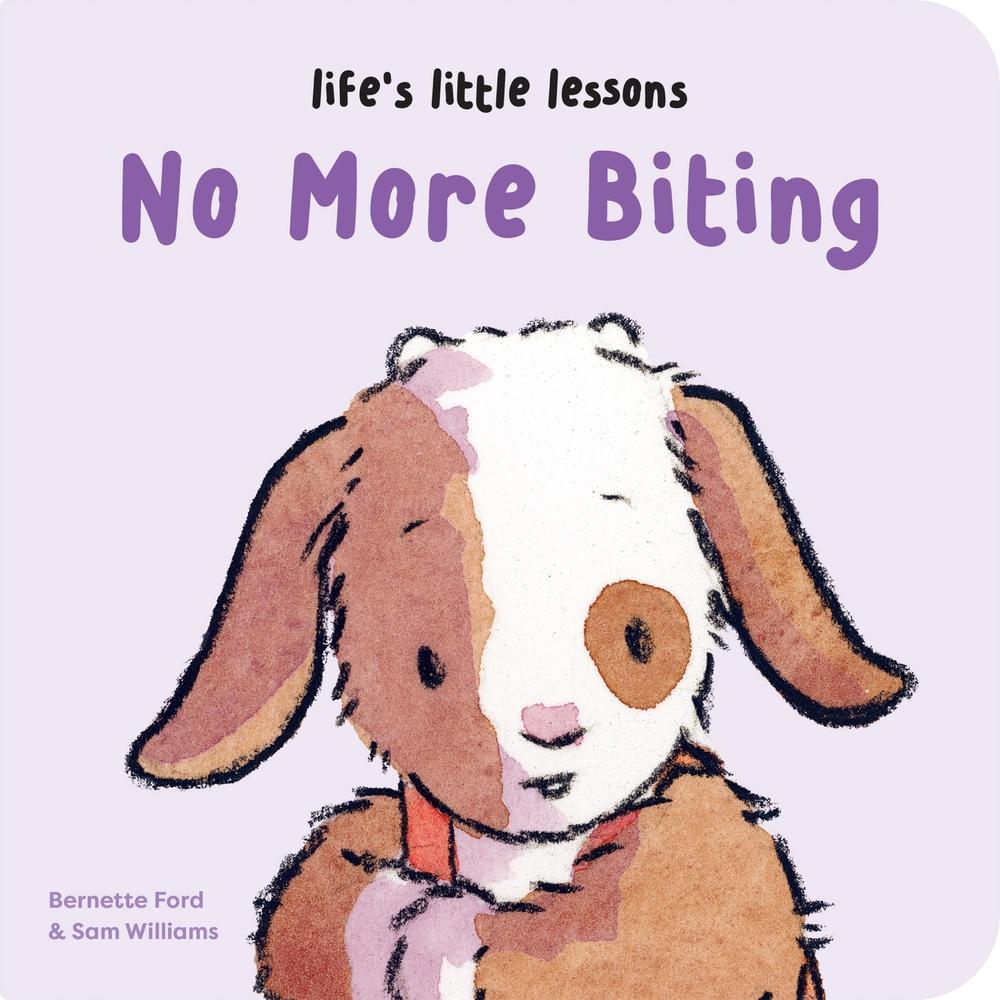 Life’s Little Lessons: No More Biting by Bernette Ford - ISBN: 9781915801302