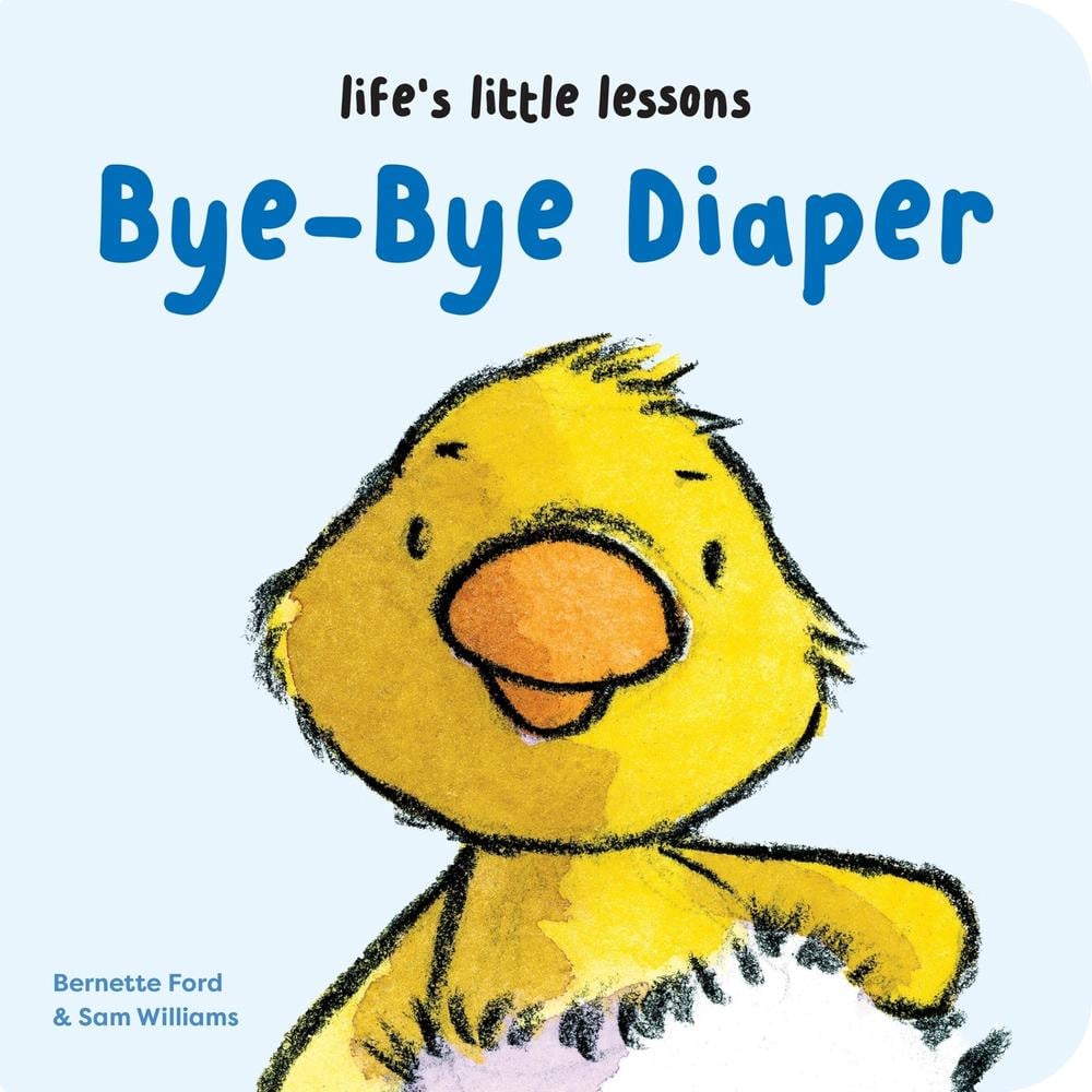 Life’s Little Lessons: Bye-Bye Diaper by Bernette Ford - ISBN: 9781915801340