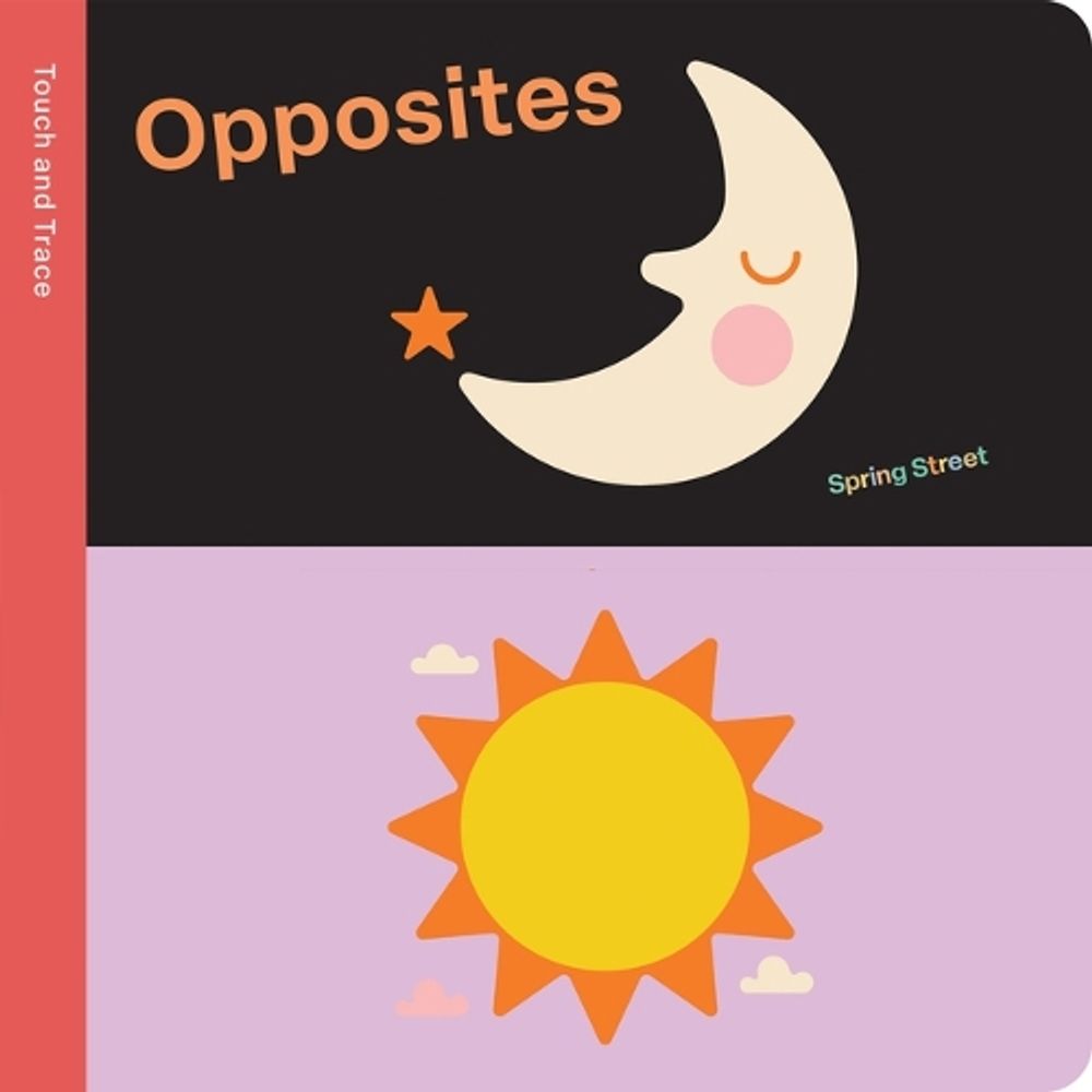 Spring Street Touch and Trace: Opposites by Boxer Books - ISBN: 9781915801463