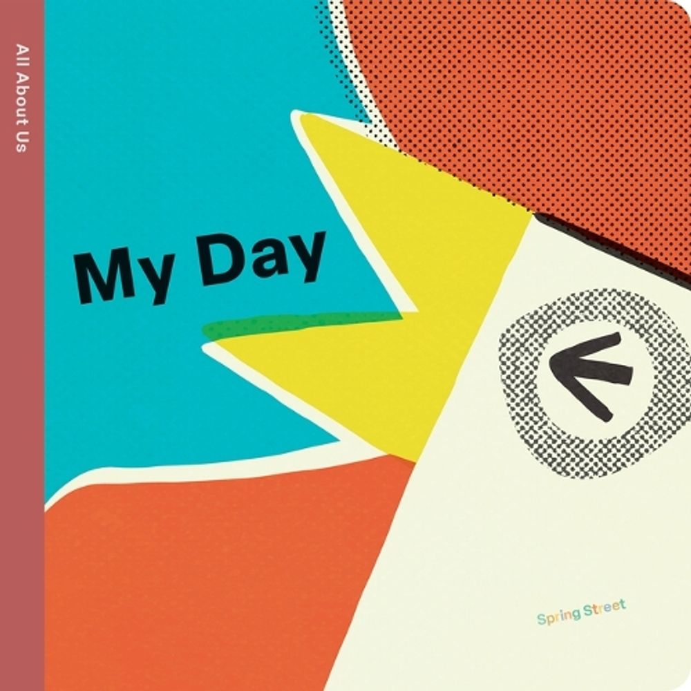 Spring Street All About Us: My Day by Boxer Books - ISBN: 9781915801593