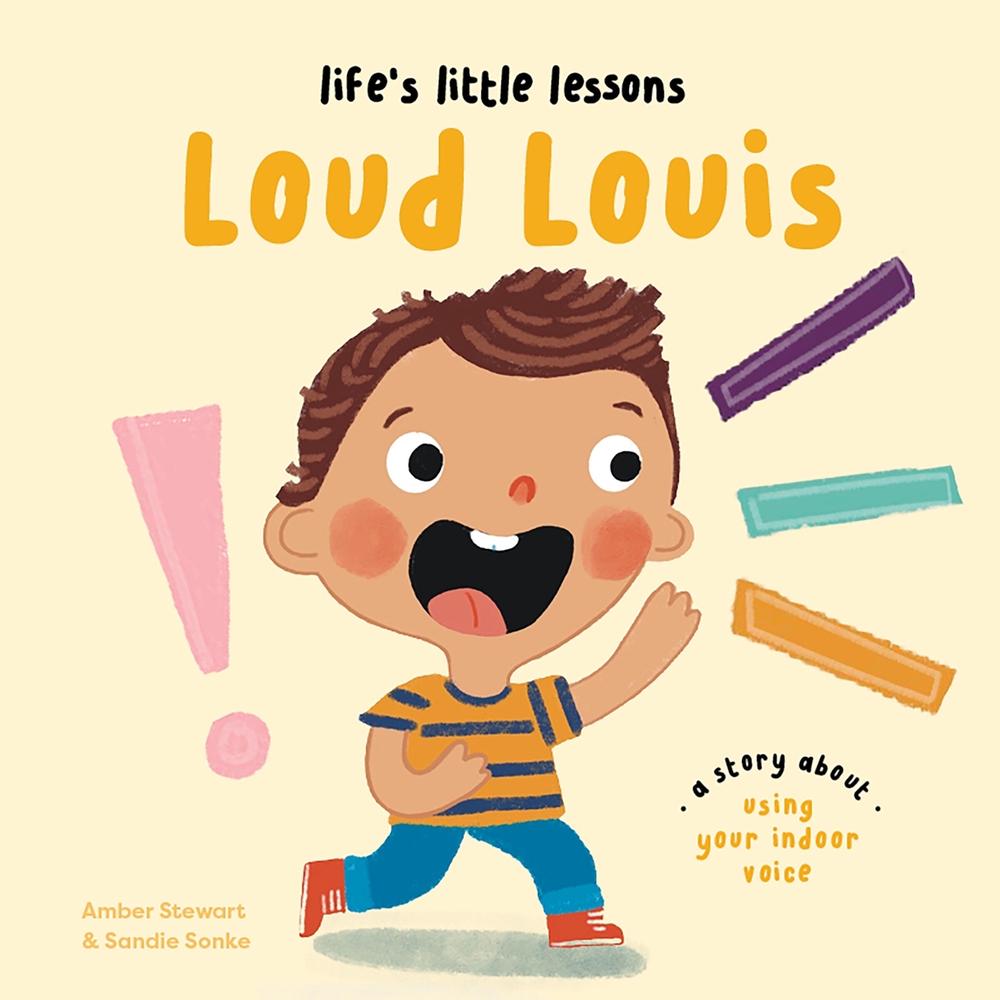 Life’s Little Lessons: Loud Louis by Amber Stewart - ISBN: 9781915801722