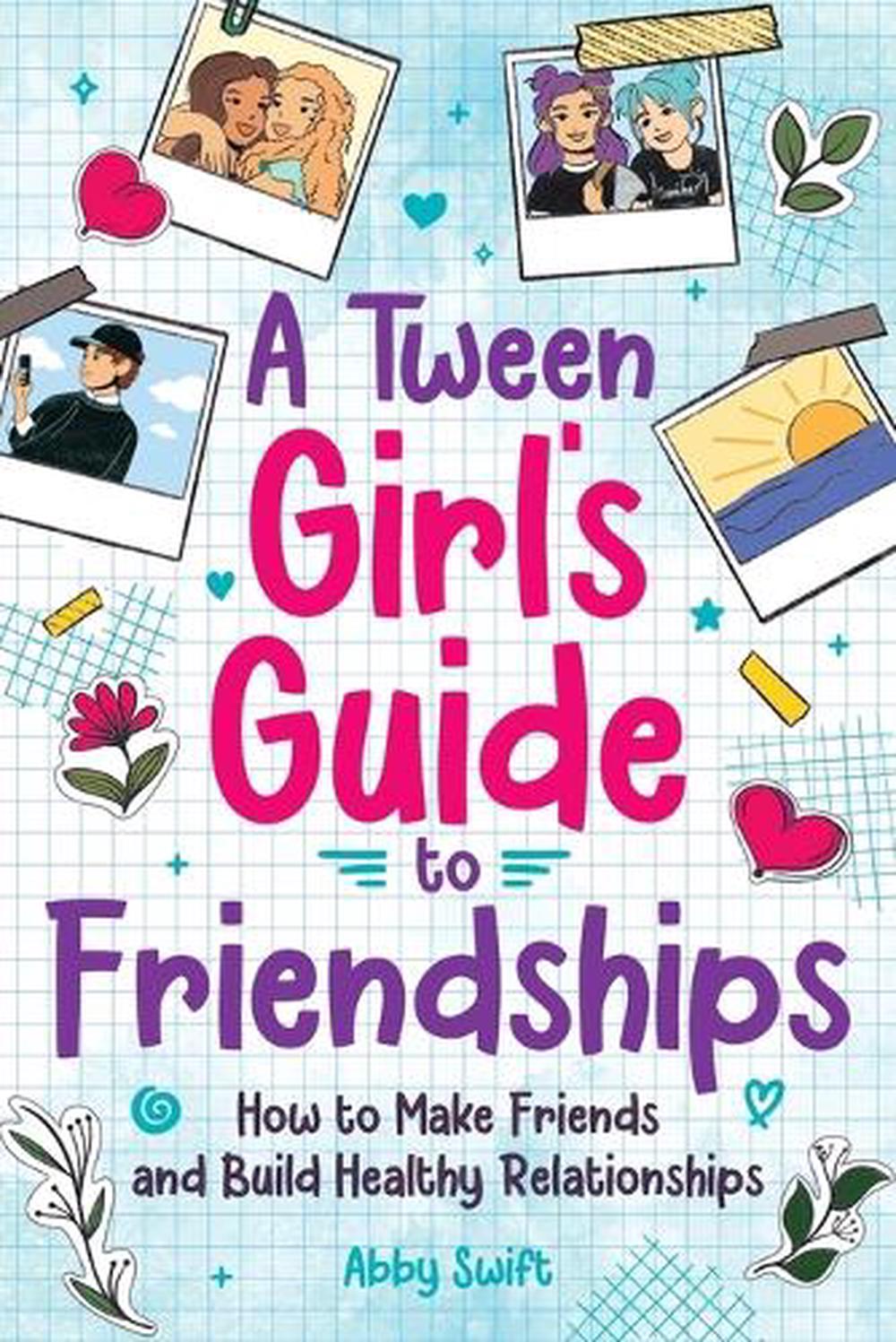 A Tween Girls' Guide to Friendships, 9781915833235