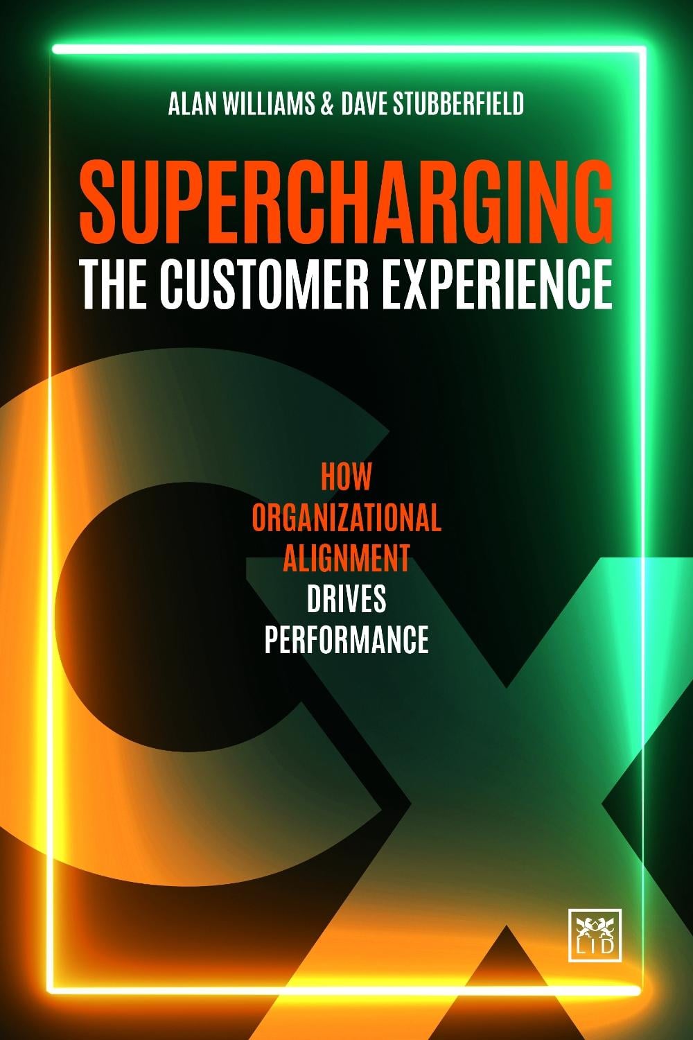 Supercharging the Customer Experience by Alan Williams - ISBN: 9781915951281