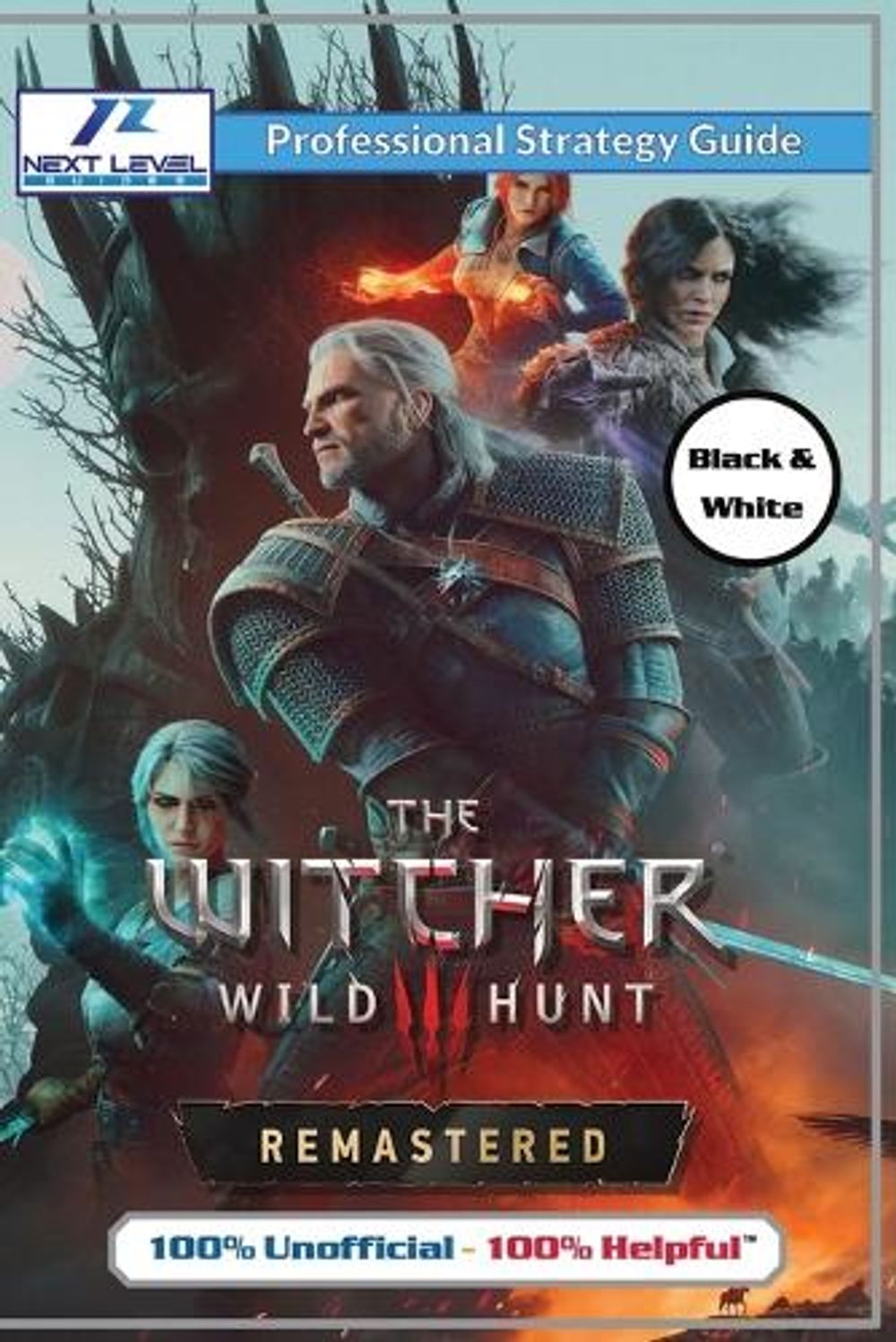 The Witcher 3 Wild Hunt Remastered Strategy Guide (Budget-Friendly Black and White) by Next Level Guides - ISBN: 9781915980595