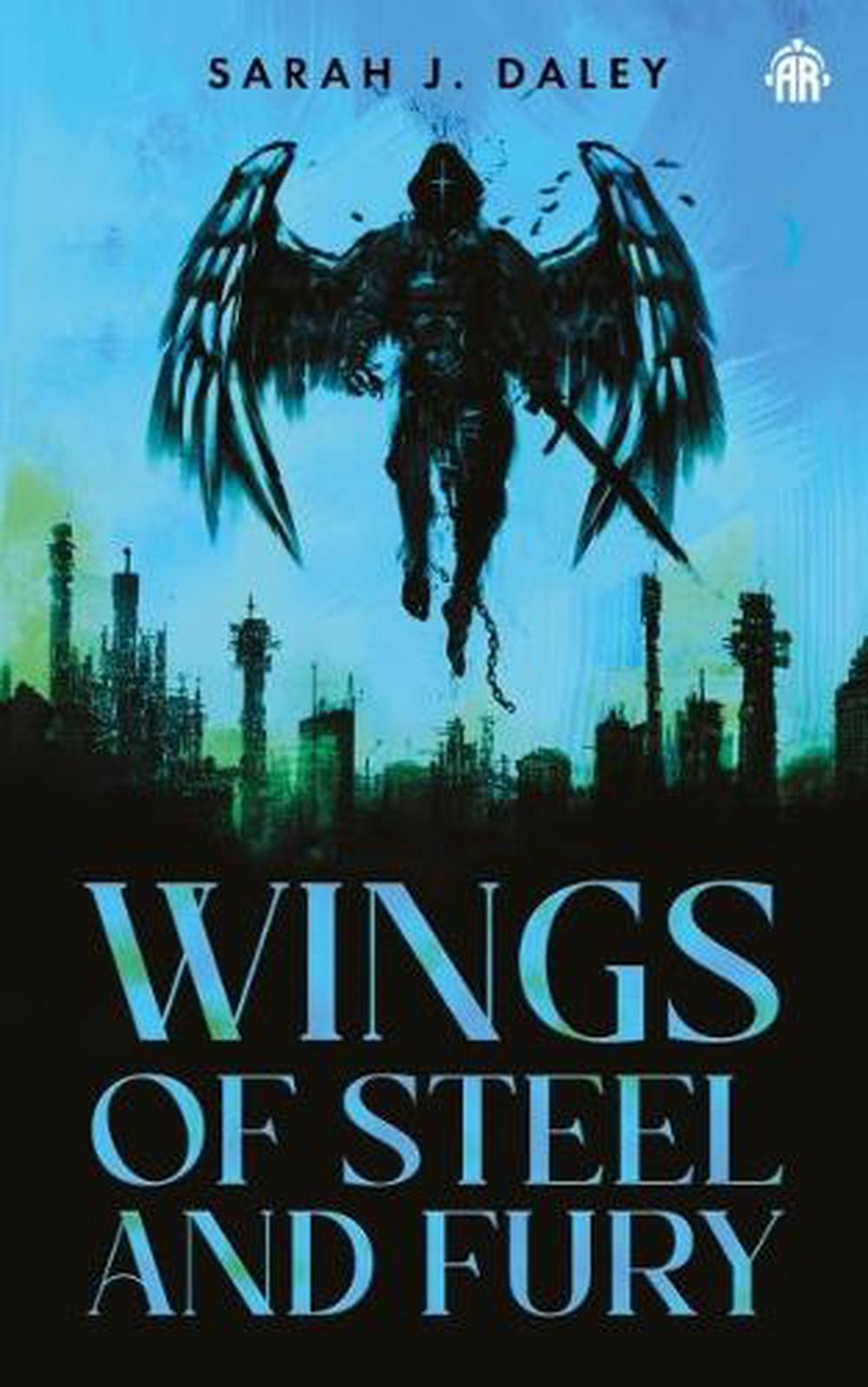 Wings of Steel & Fury by Sarah J. Daley - ISBN: 9781915998224